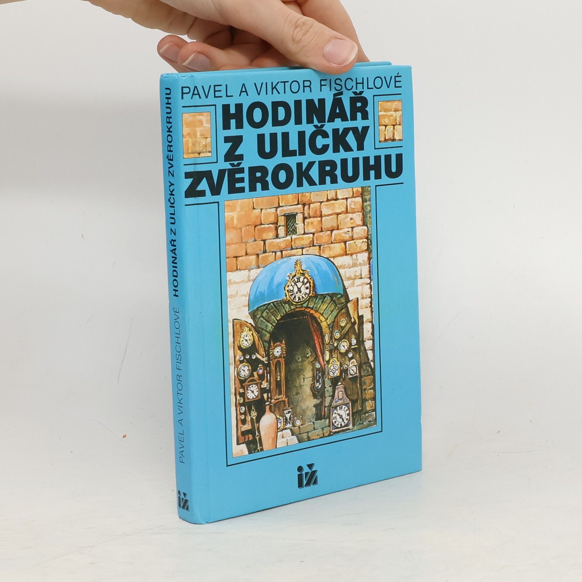 Pavel Fischl Hodinář z uličky Zvěrokruhu