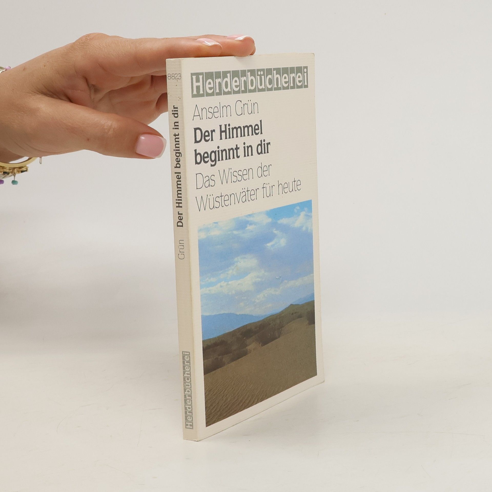 Anselm Grün Der Himmel beginnt in dir