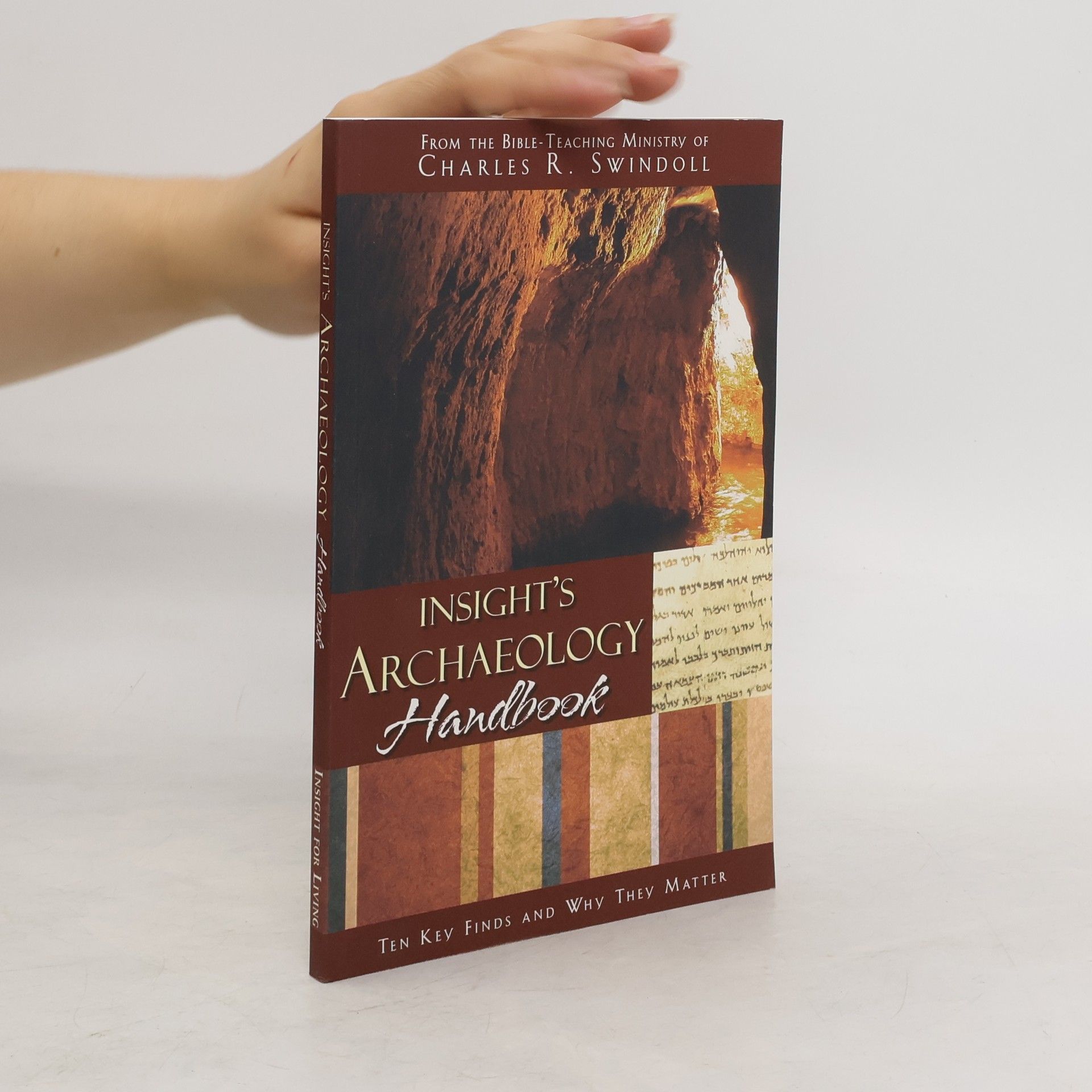 Charles R. Swindoll Insight's Archaeology Handbook