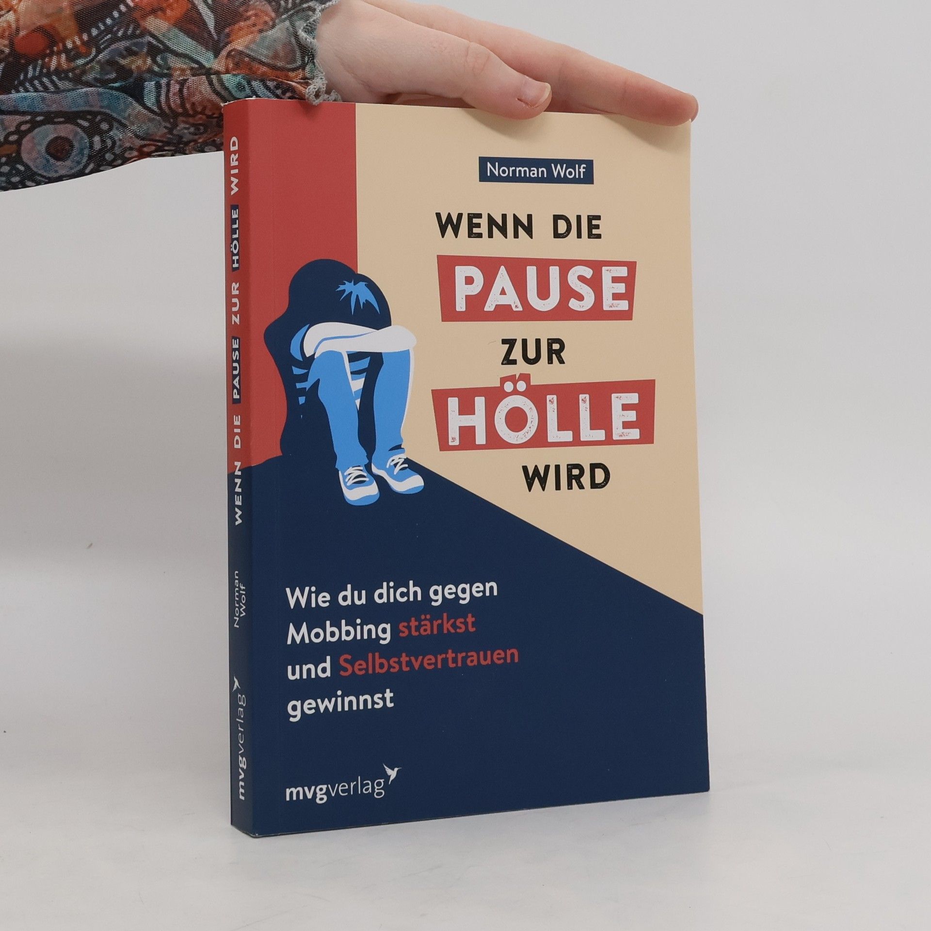 Norman Wolf Wenn die Pause zur Hölle wird