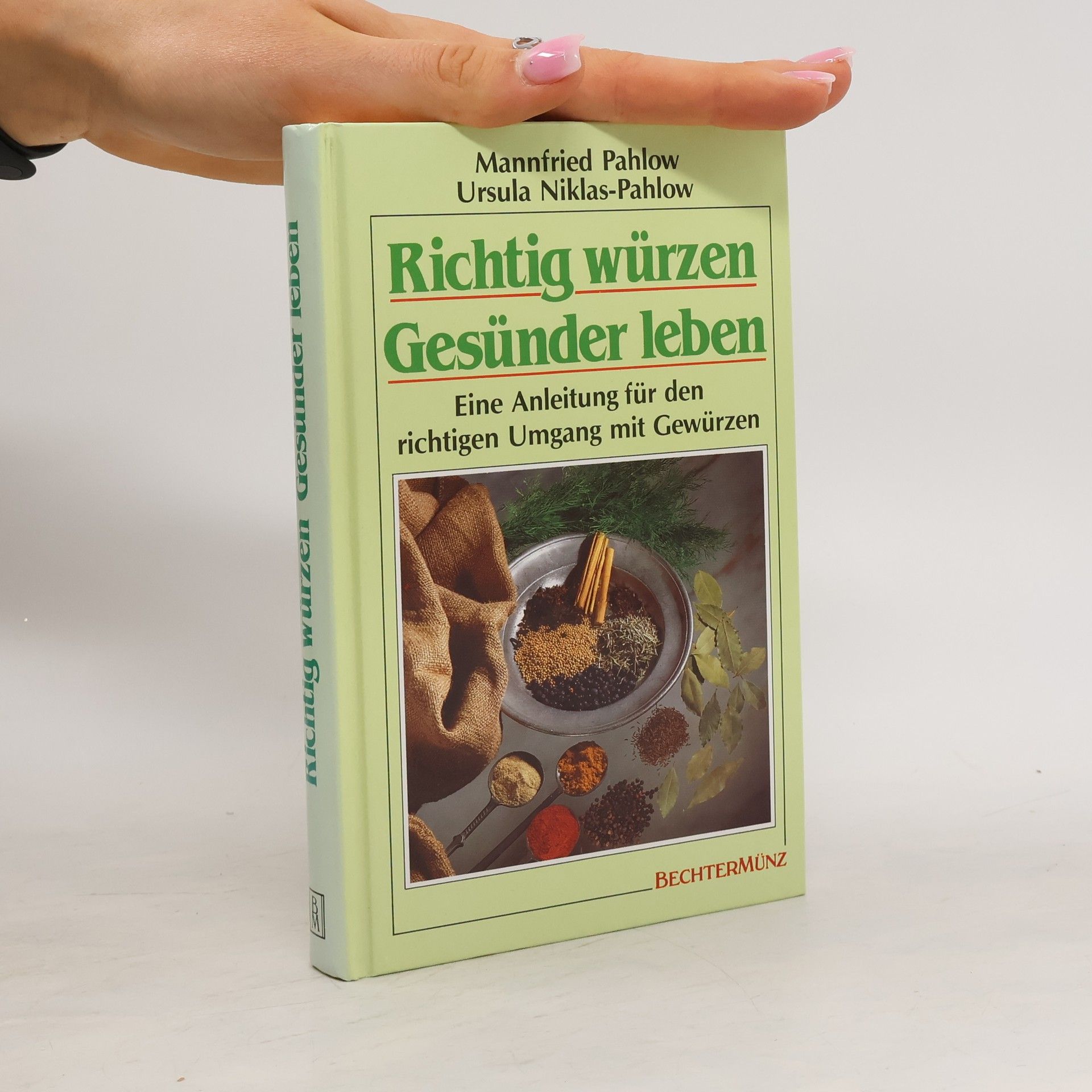 Mannfried Pahlow Richtig würzen, gesünder leben