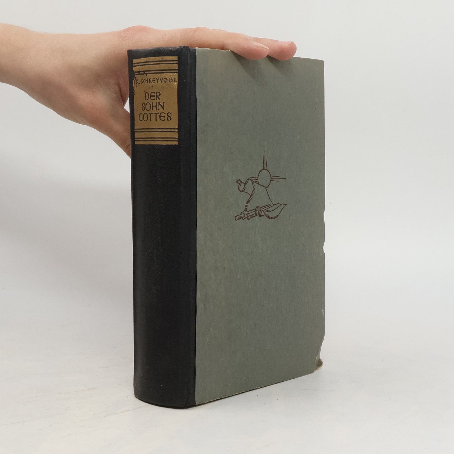Friedrich Schreyvogl Der Sohn Gottes