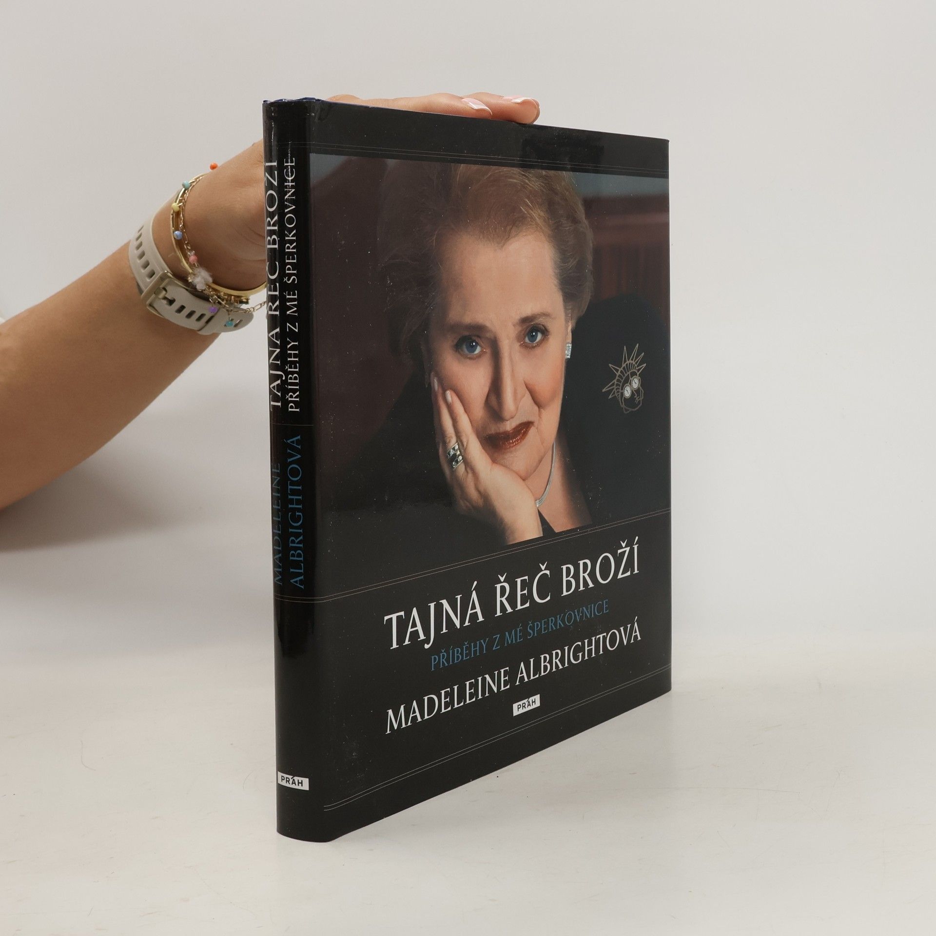 Madeleine Korbel Albright Tajná řeč broží : příběhy z mé šperkovnice