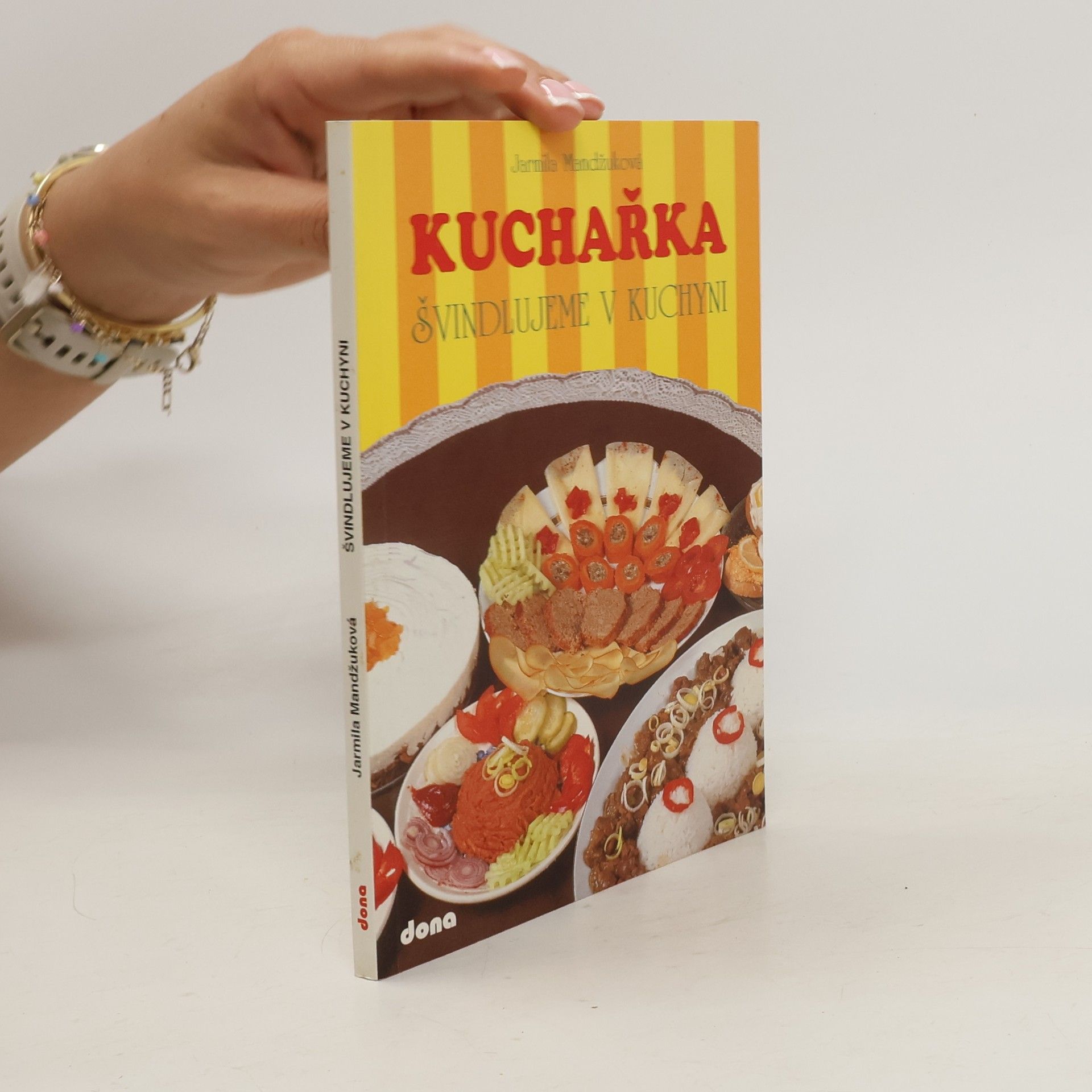 Mandžuková Jarmila Kuchařka : švindlujeme v kuchyni
