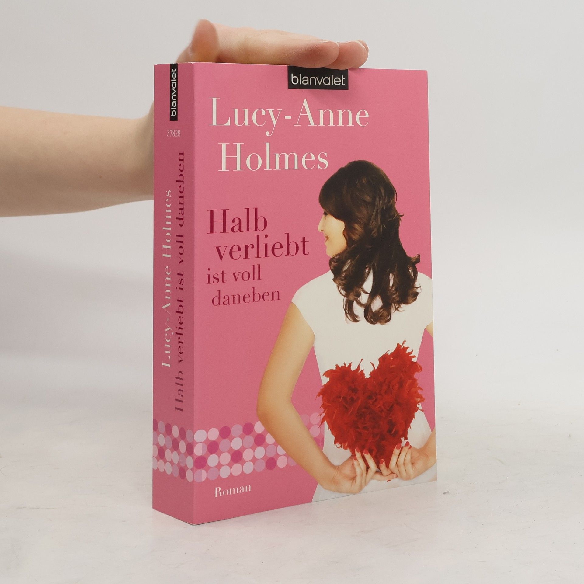 Lucy-Anne Holmes Halb verliebt ist voll daneben