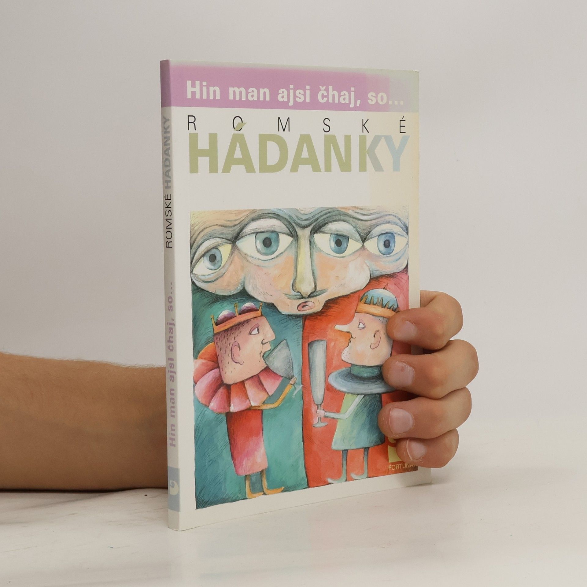 Milena Hübschmannová Romské hádanky. Hin man ajsi čhaj, so...