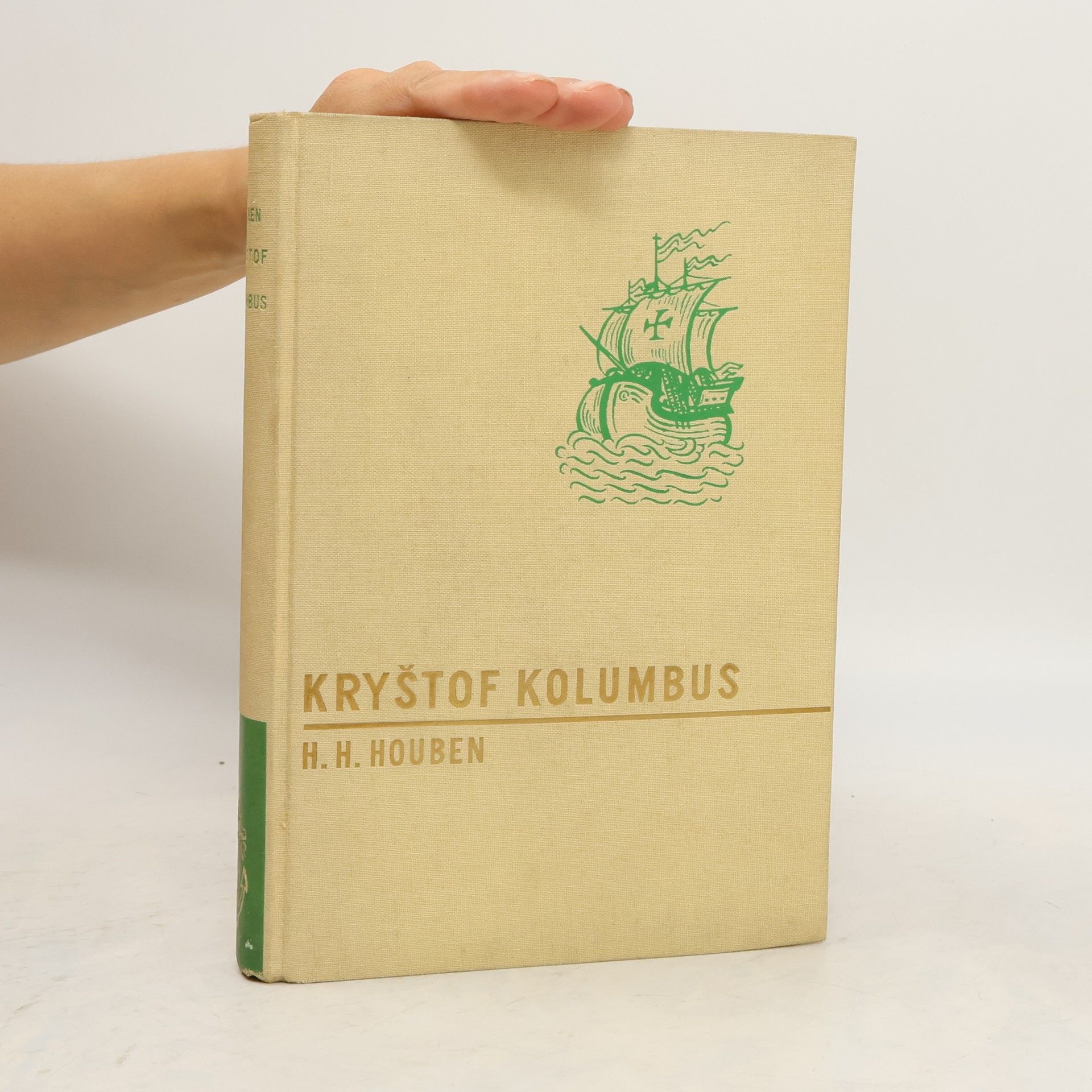Heinrich Hubert Houben Kryštof Kolumbus. Vzestup a pád nejslavnějšího objevitele