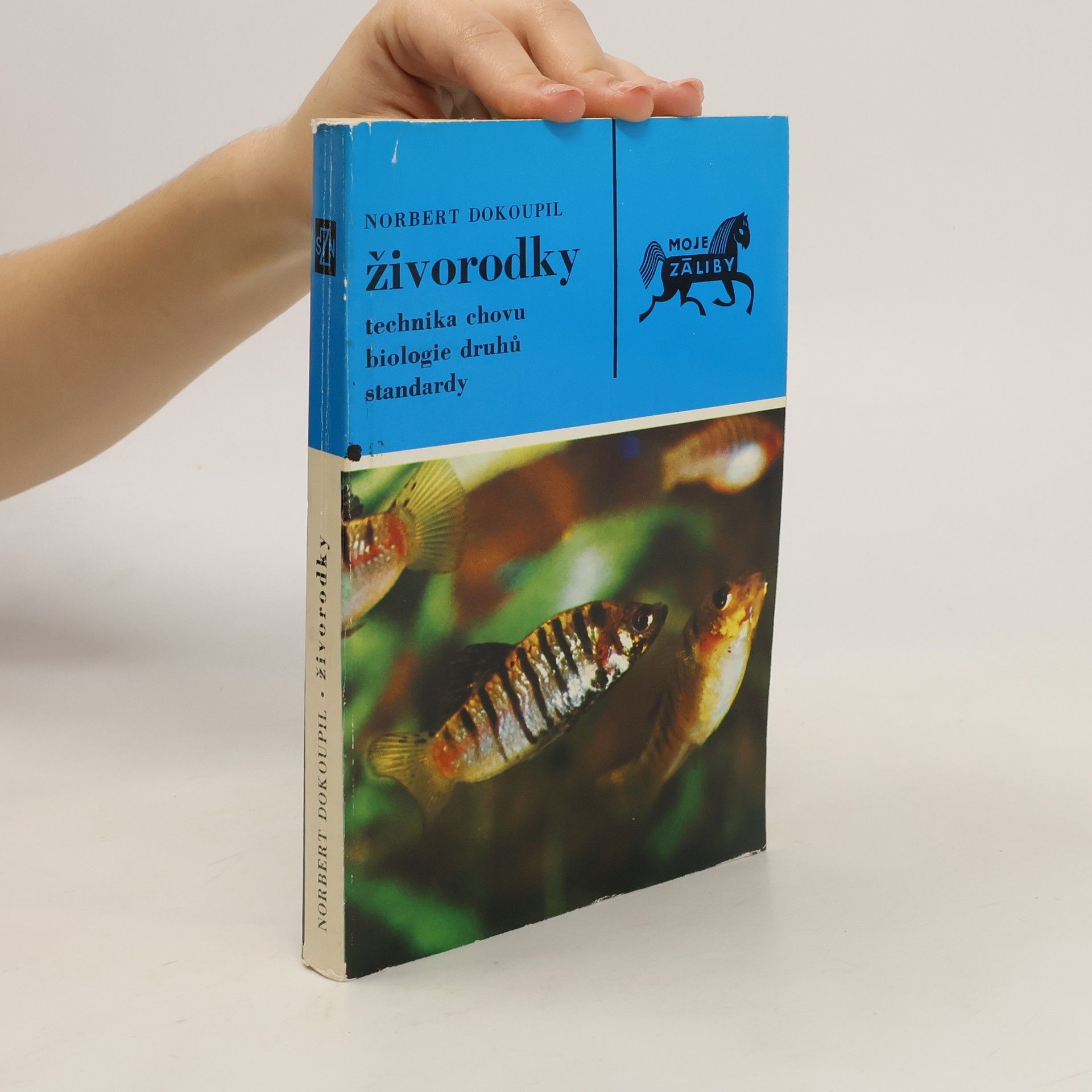 Norbert Dokoupil Živorodky. Technika chovu, biologie druhů, standardy