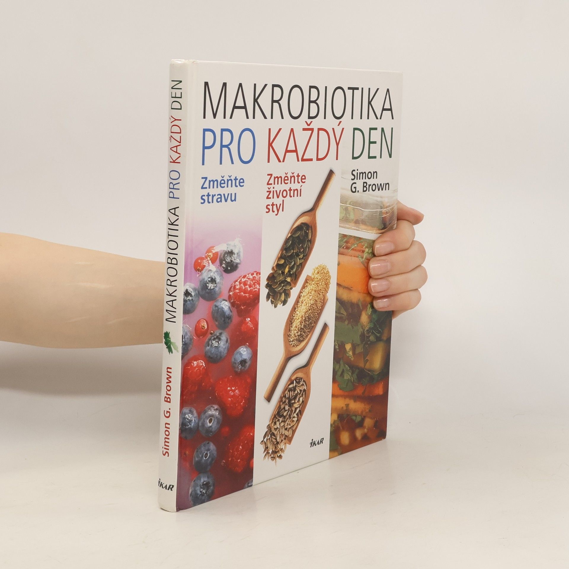 Simon G. Brown Makrobiotika pro každý den