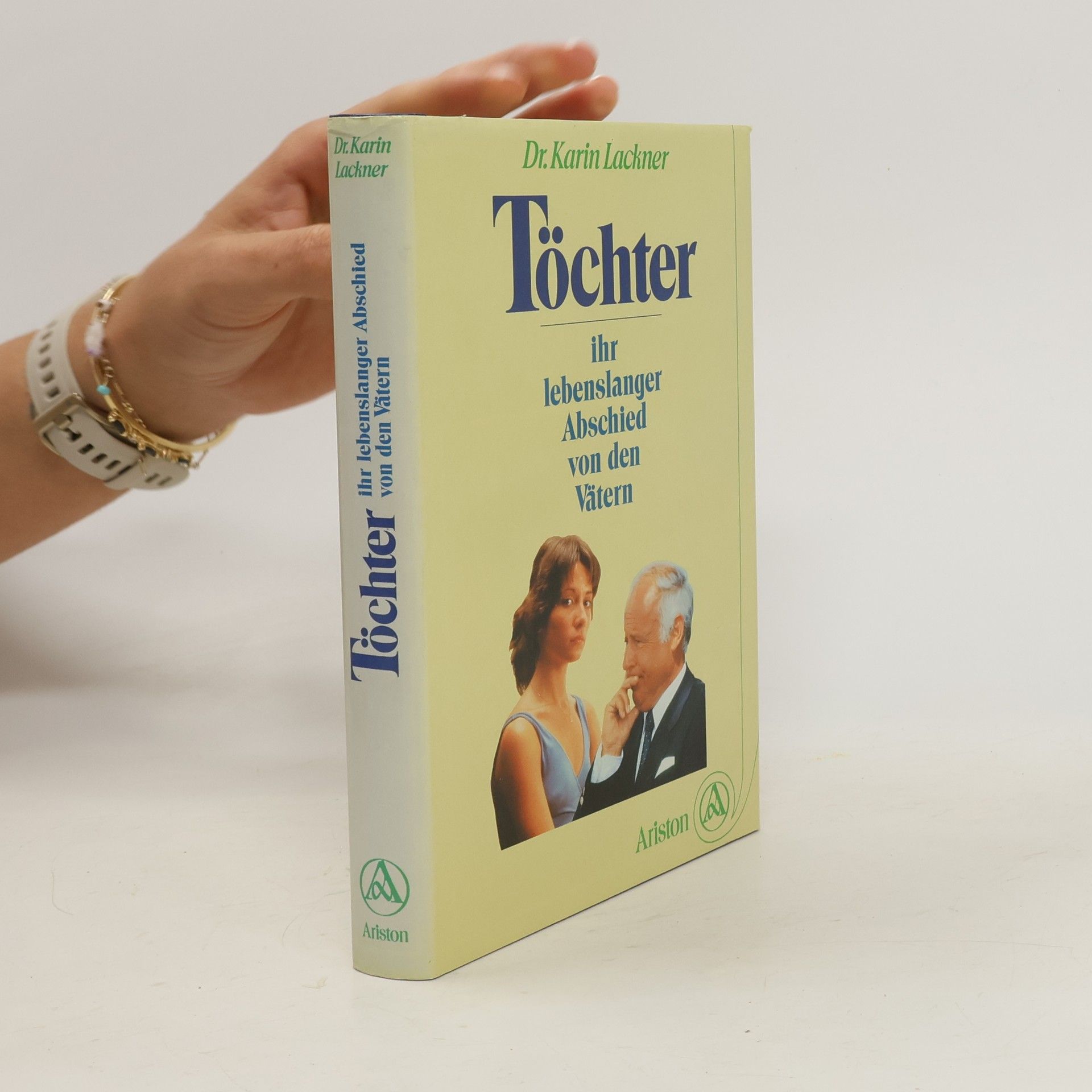 Karin Lackner Töchter - ihr lebenslanger Abschied von den Vätern