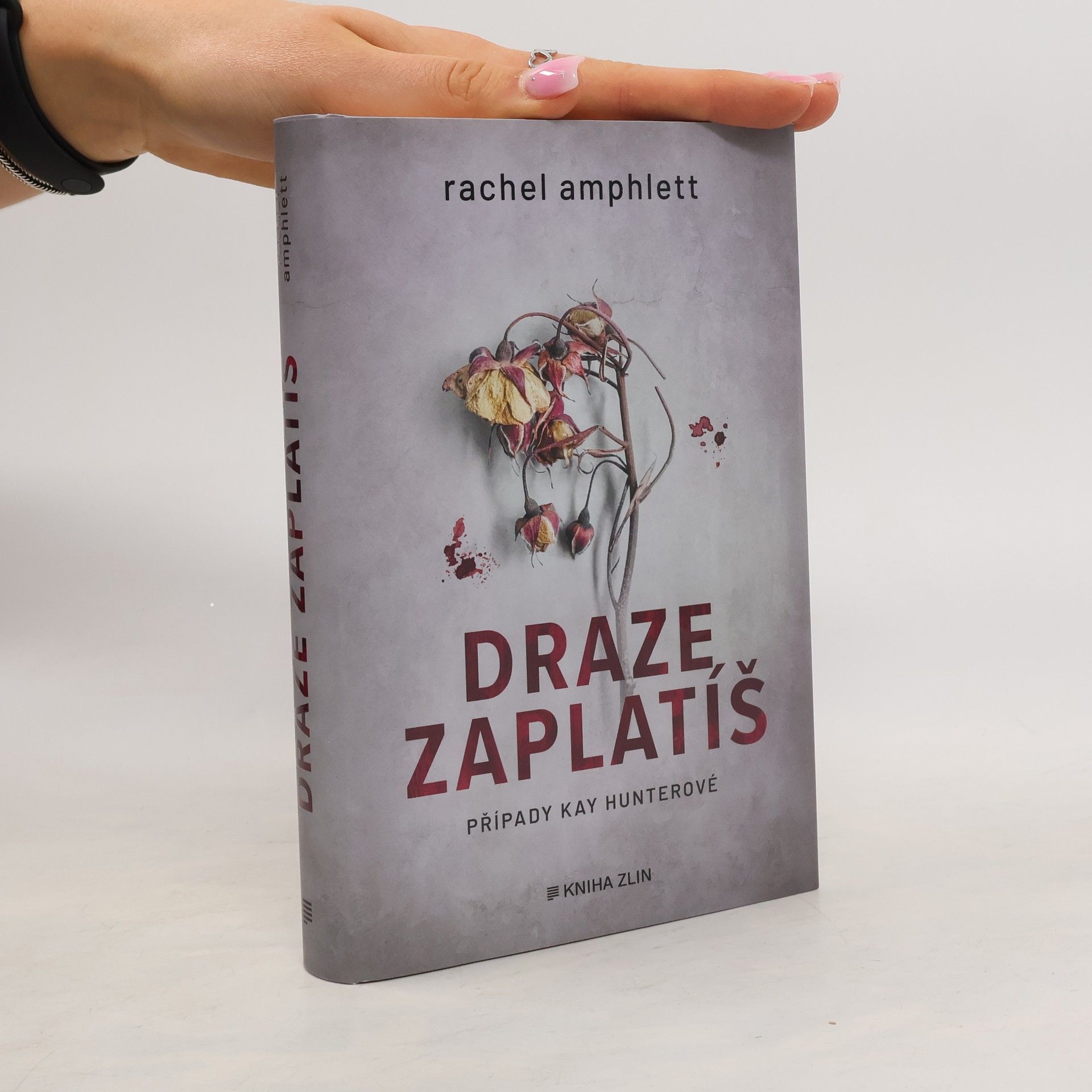Rachel Amphlett Draze zaplatíš: případy Kay Hunterové