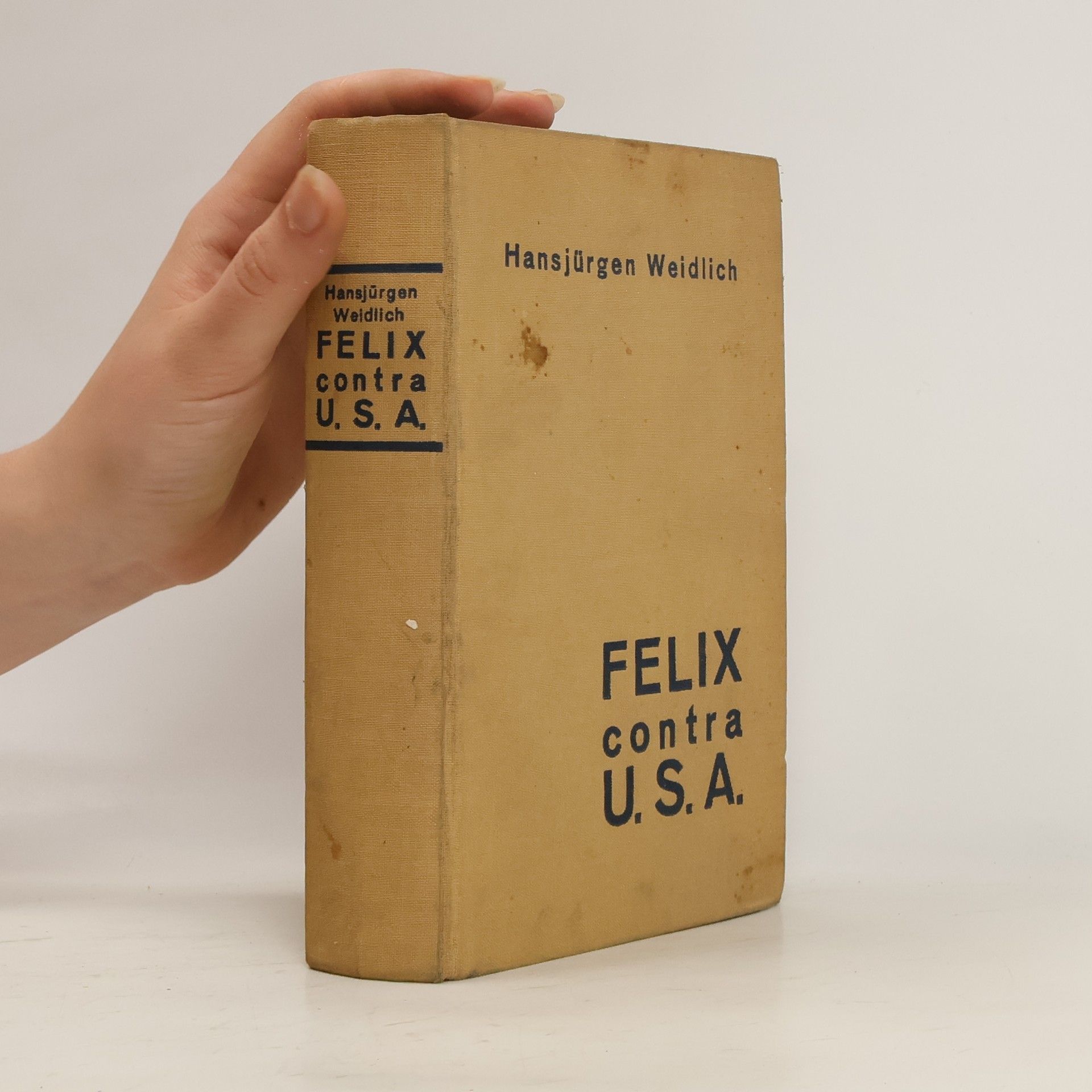 Hans Jürgen Weidlich Felix contra U.S.A.