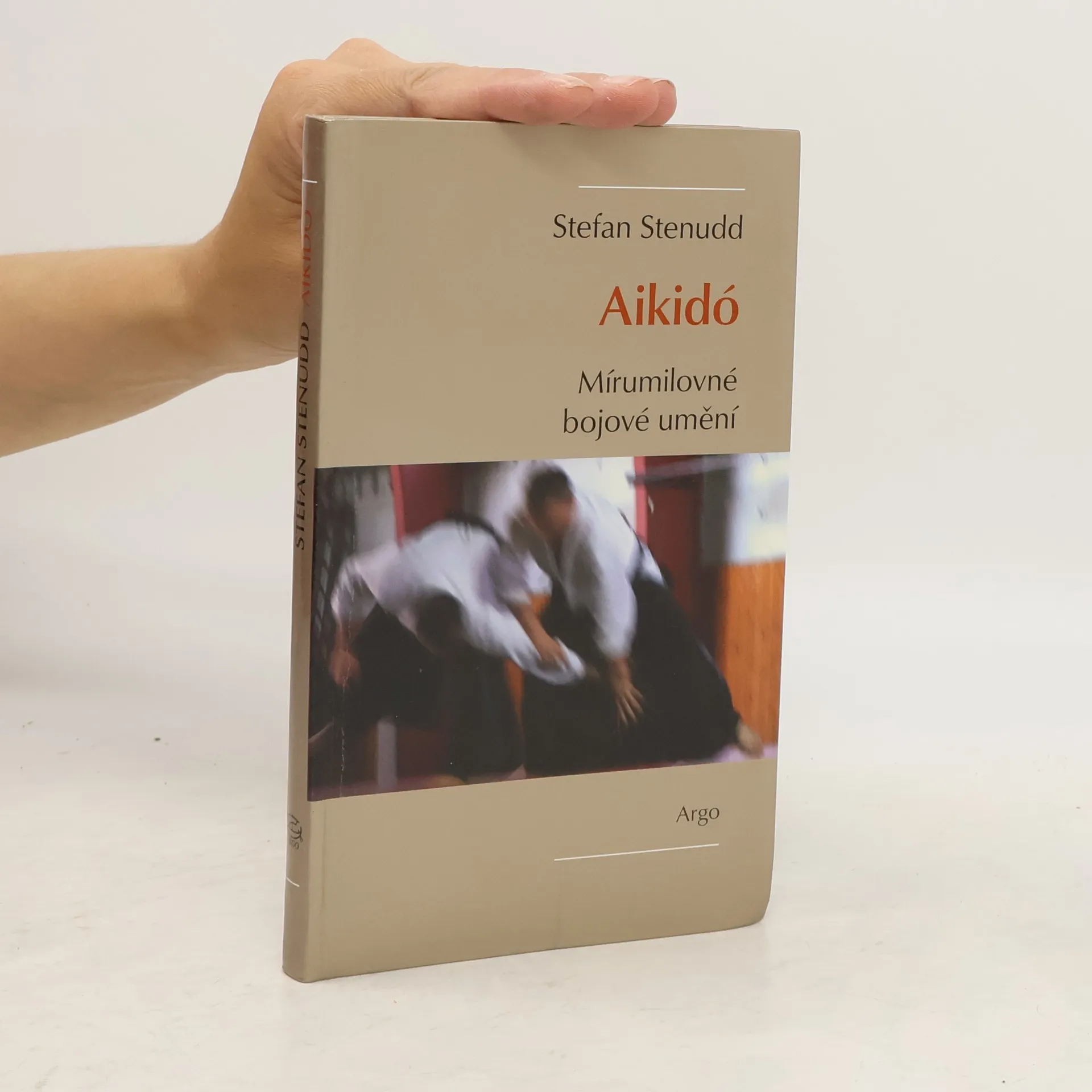 Aikidó - mírumilovné bojovné umění | Book | Hardcover | Stefan Stenudd | CS