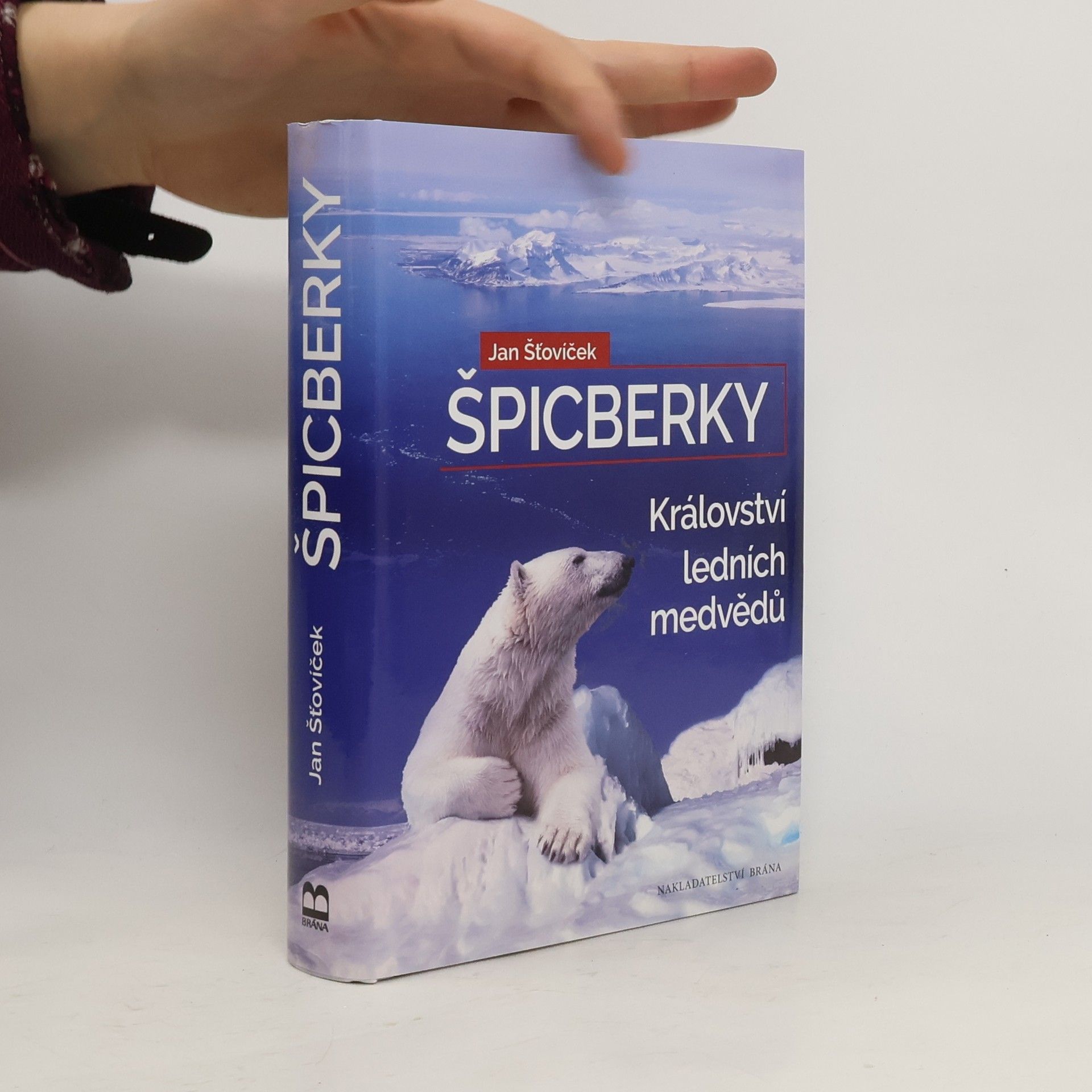 Jan Šťovíček Špicberky - Království ledních medvědů