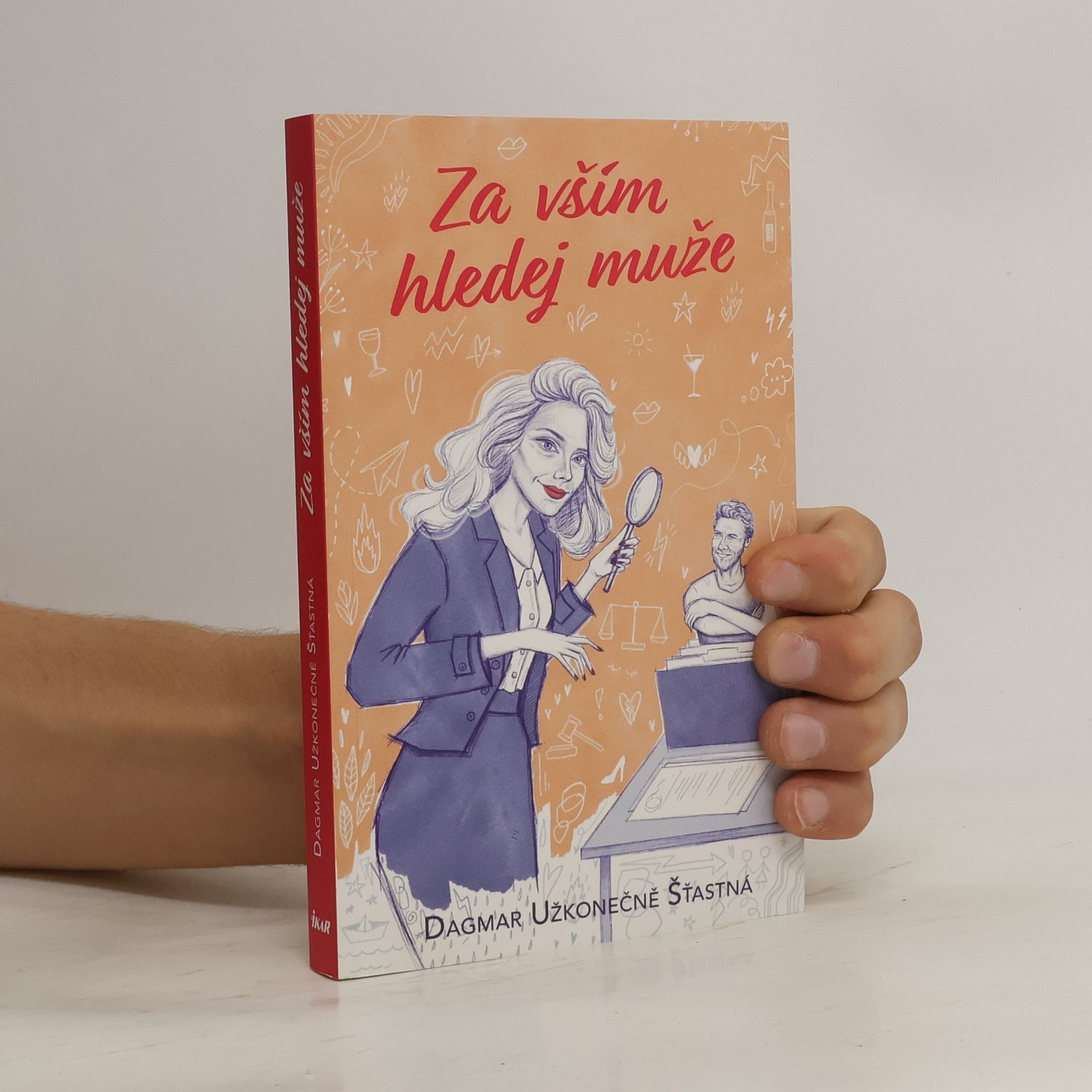 Dagmar Užkonečně Šťastná Za vším hledej muže