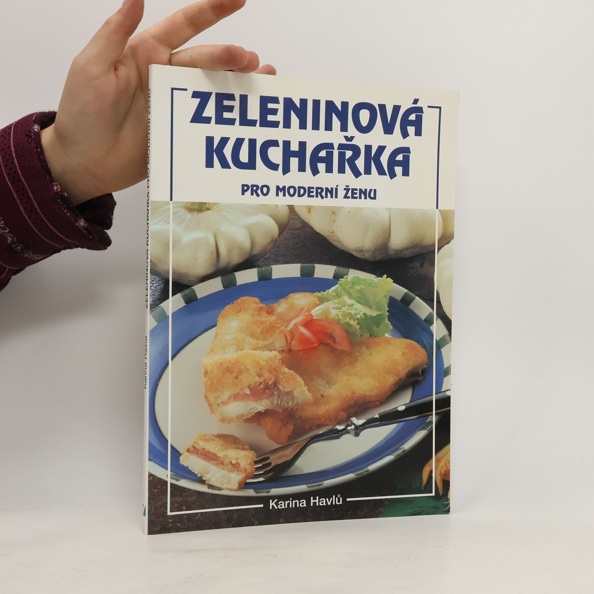 Karina Havlů Zeleninová kuchařka pro moderní ženu