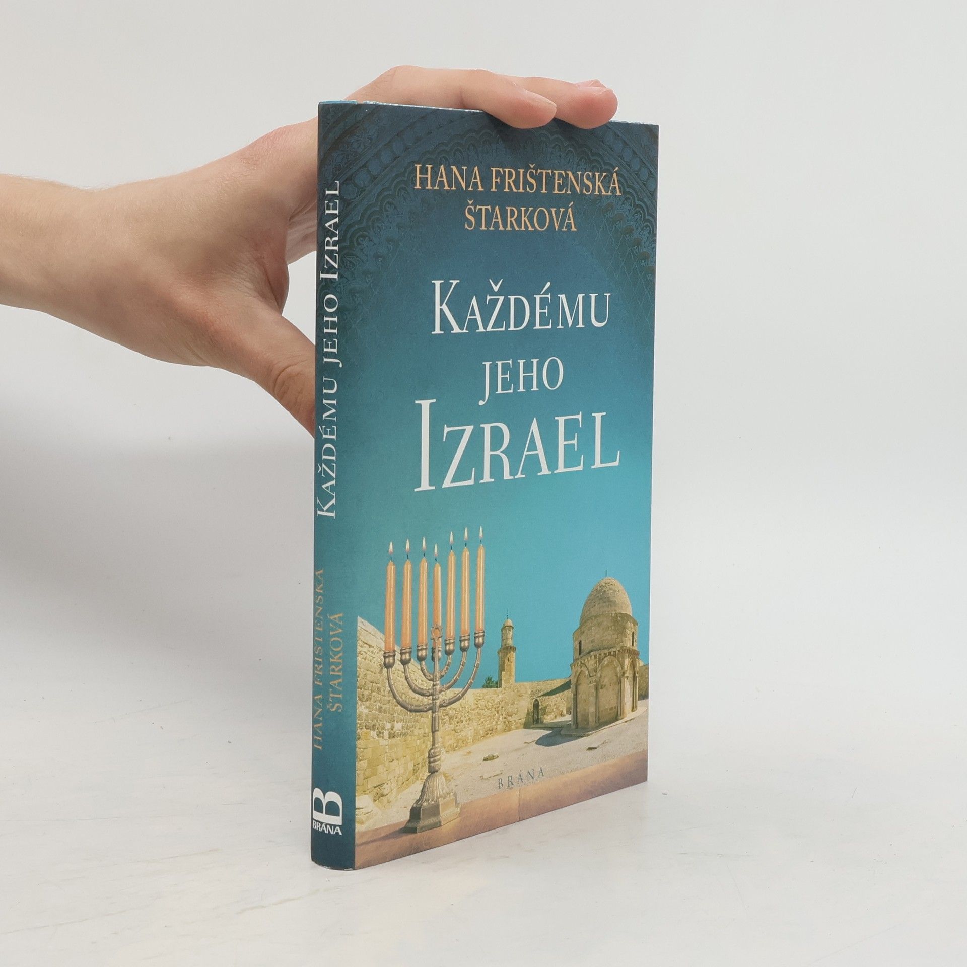 Hana Frištenská Štarková Každému jeho Izrael