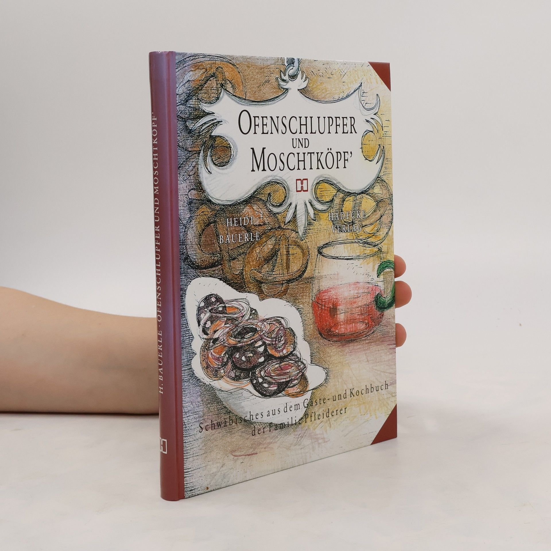Heidi Bauerle Ofenschlupfer und Moschtköpf'