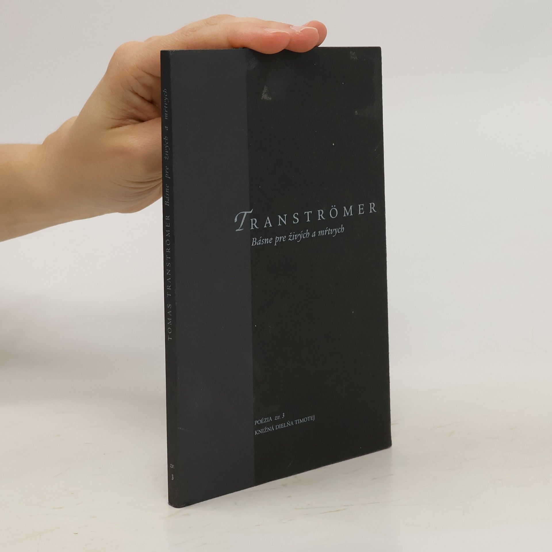Tomas Tranströmer Básne pre živých a mŕtvych
