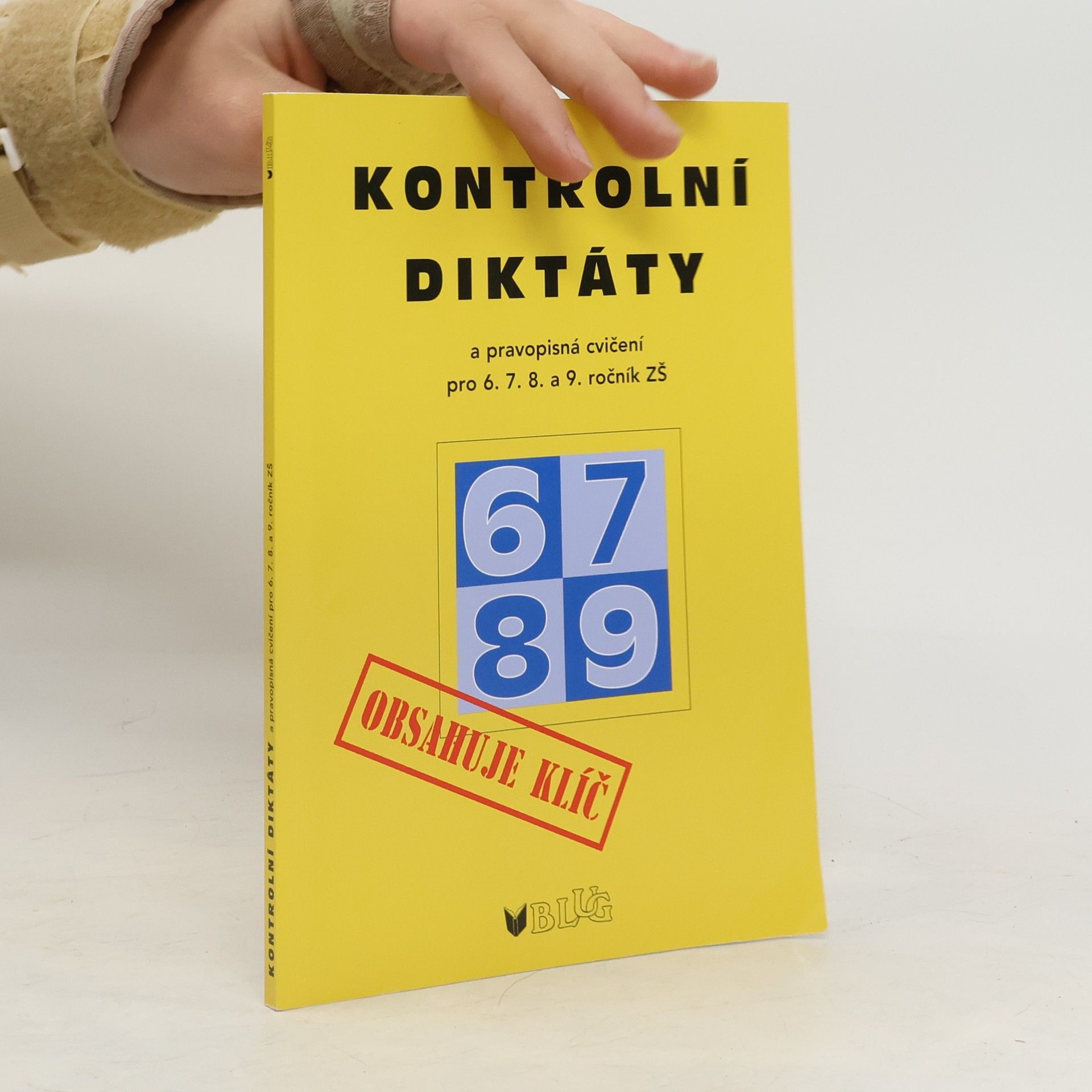 Marie Blechová Kontrolní diktáty a pravopisná cvičení : 6. - 9. ročník ZŠ a odpovídající ročníky víceletých gymnázií