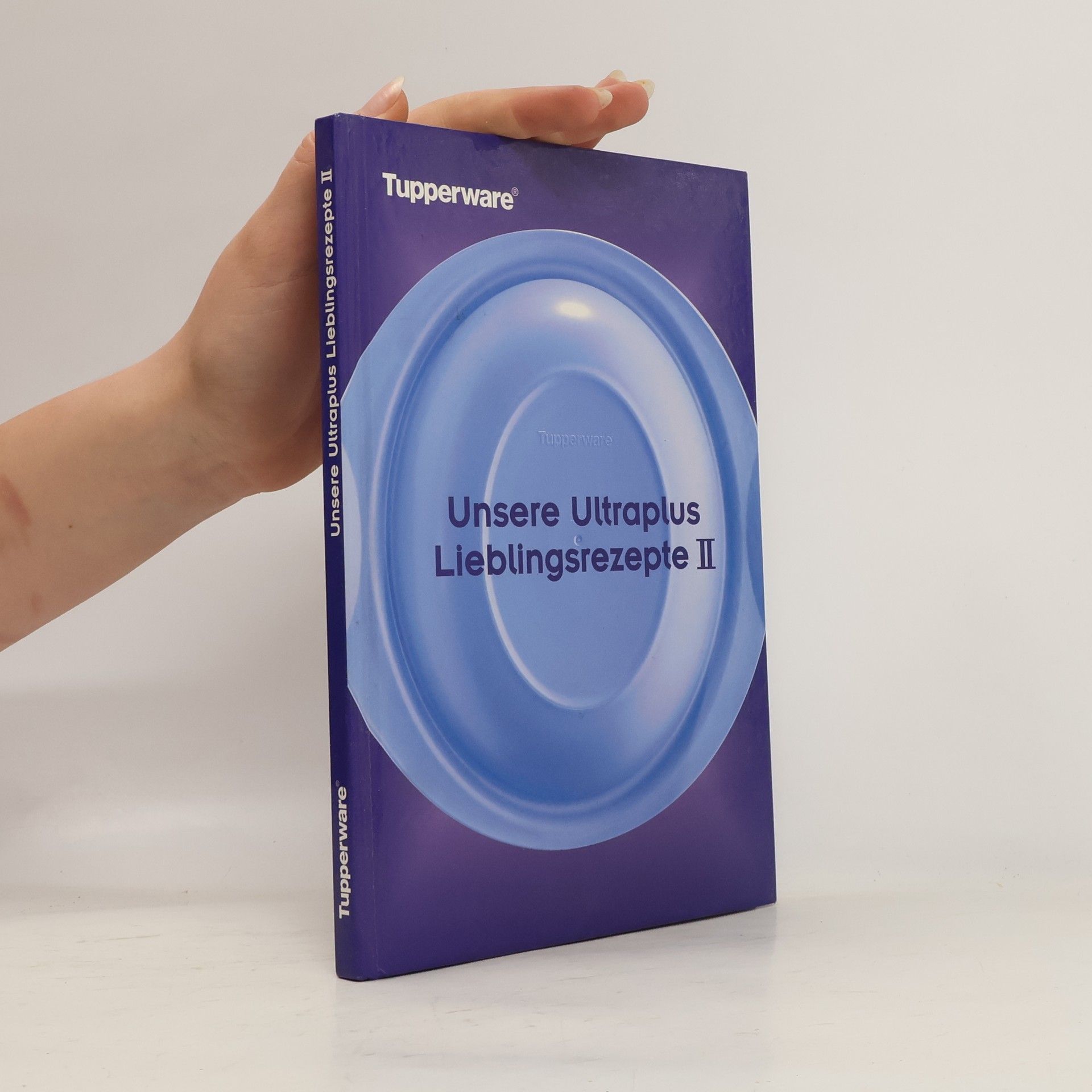 Autorenkollektiv Unsere Ultraplus Lieblingsrezepte II.