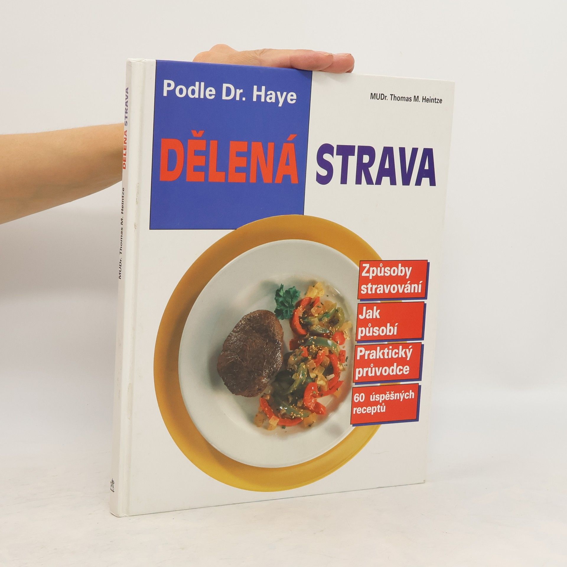Thomas M. Heintze Dělená strava podle Dr. Haye