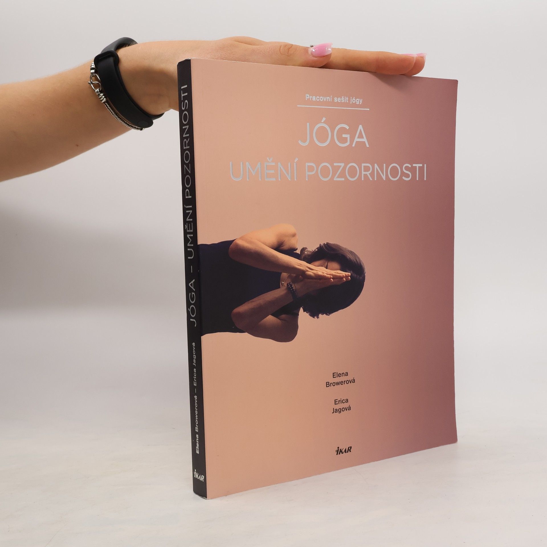 Elena Brower Jóga. Umění pozornosti. Pracovní sešit jógy.