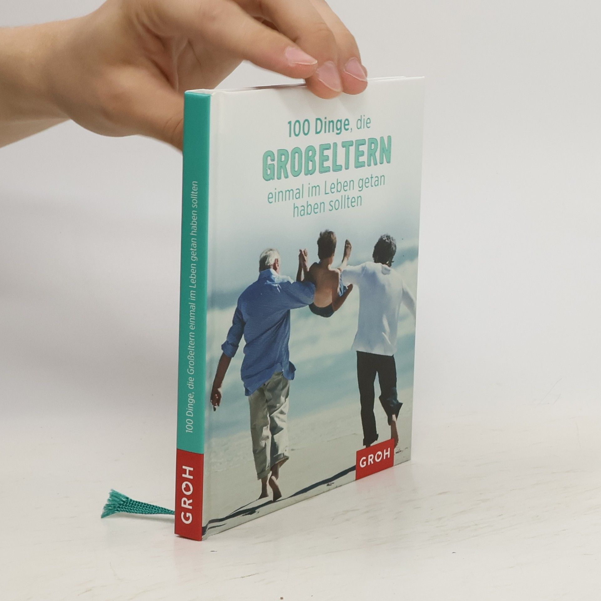 kolektiv 100 Dinge, die Großeltern einmal im Leben getan haben sollten