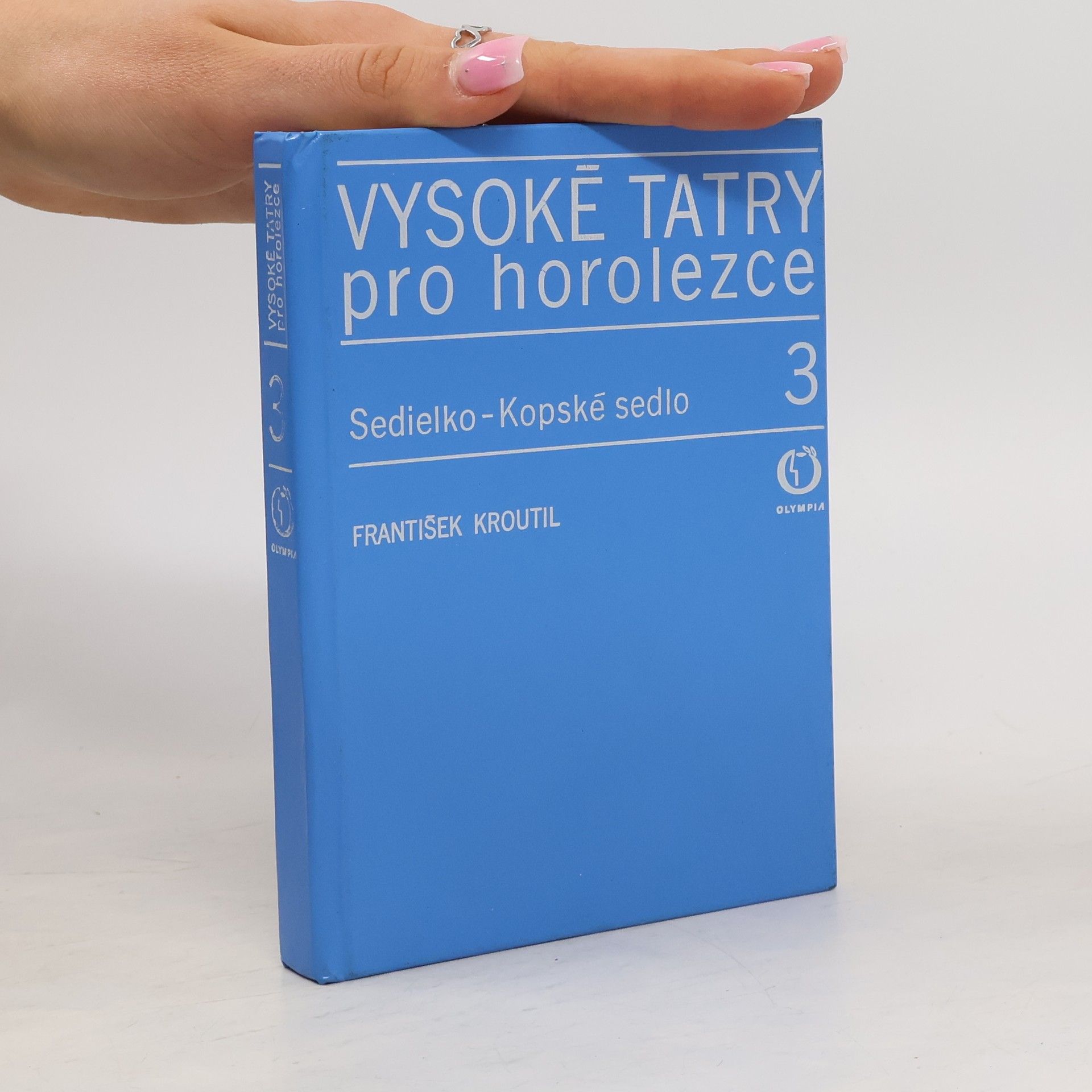 František Kroutil Vysoké Tatry pro horolezce 3. Sedielko-Kopské sedlo