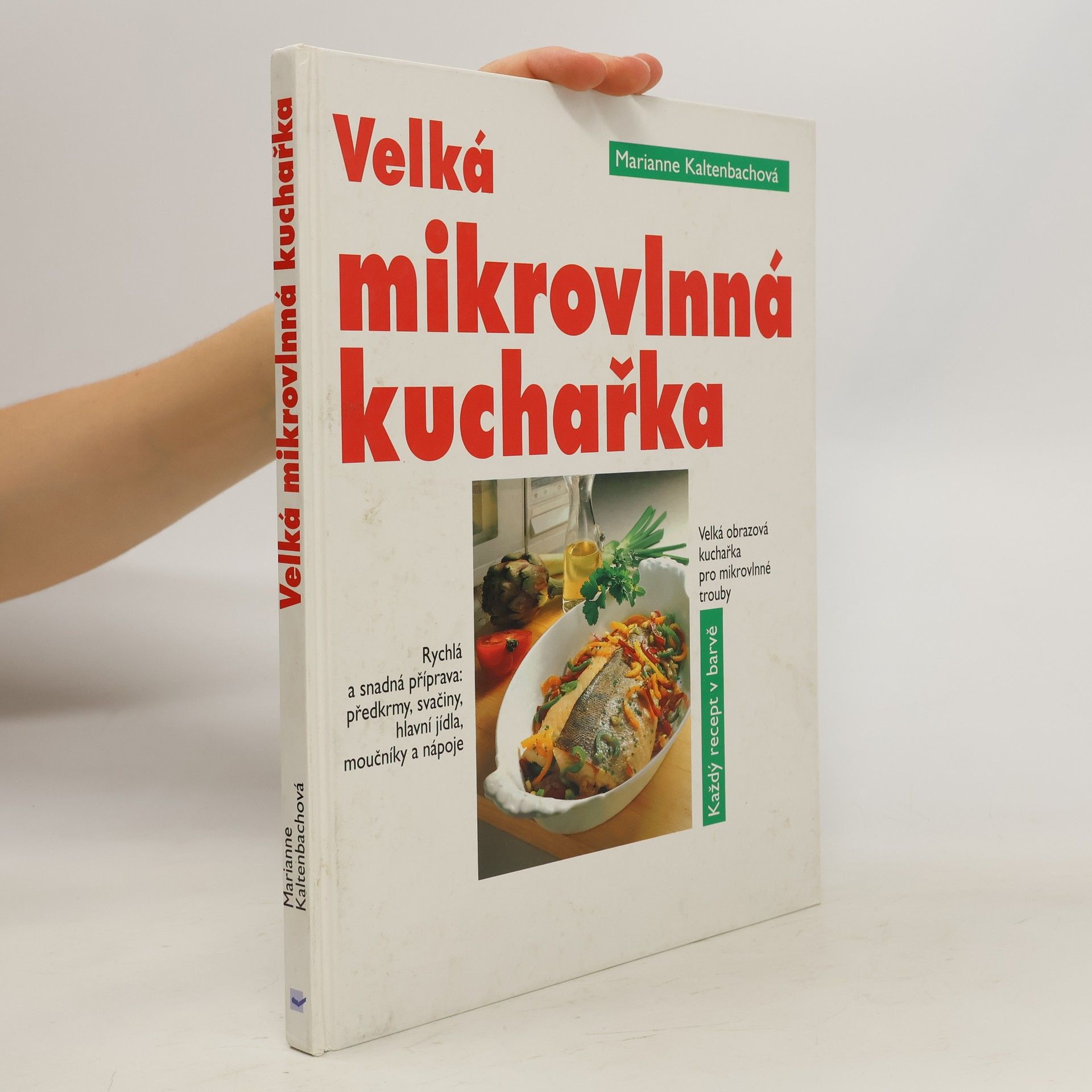 Marianne Kaltenbach Velká mikrovlnná kuchařka pro mikrovlnné trouby