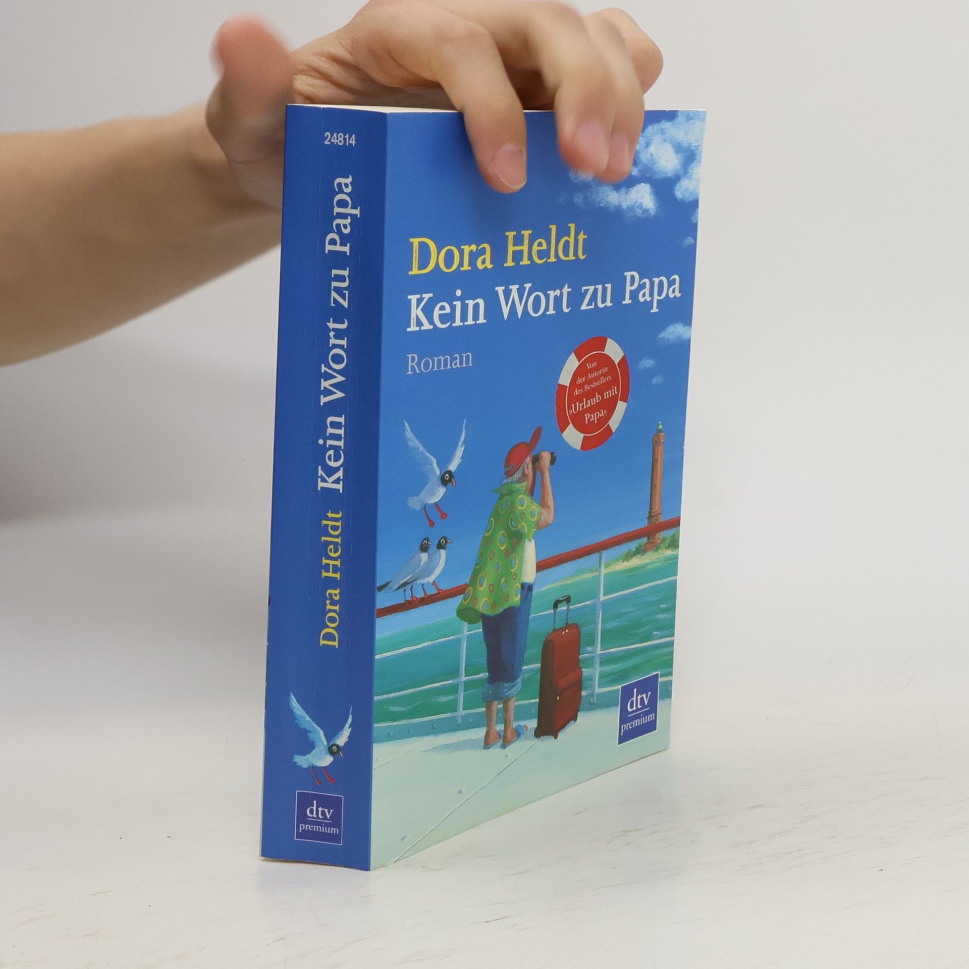 Dora Heldt Kein Wort zu Papa