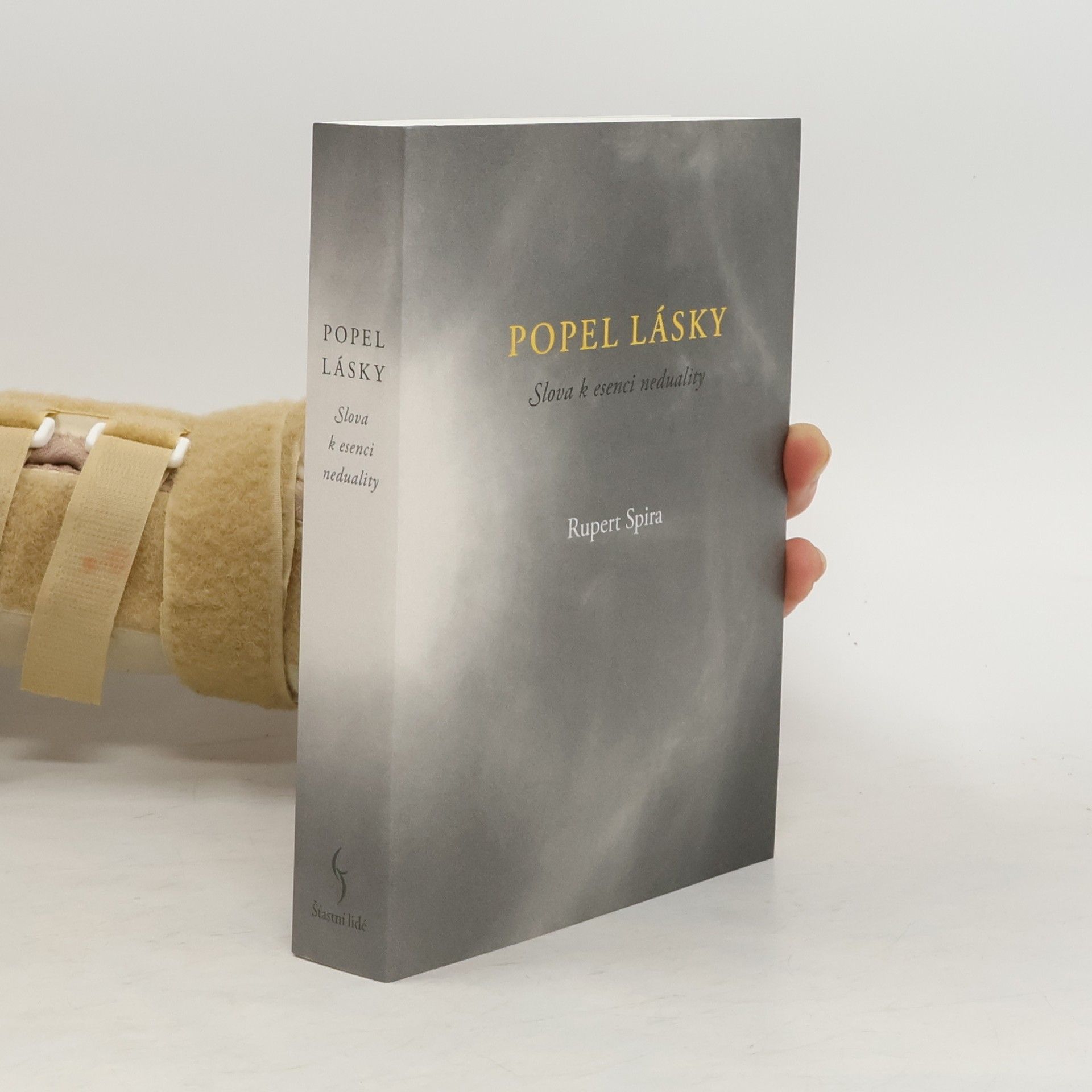 Rupert Spira Popel lásky : slova k esenci neduality