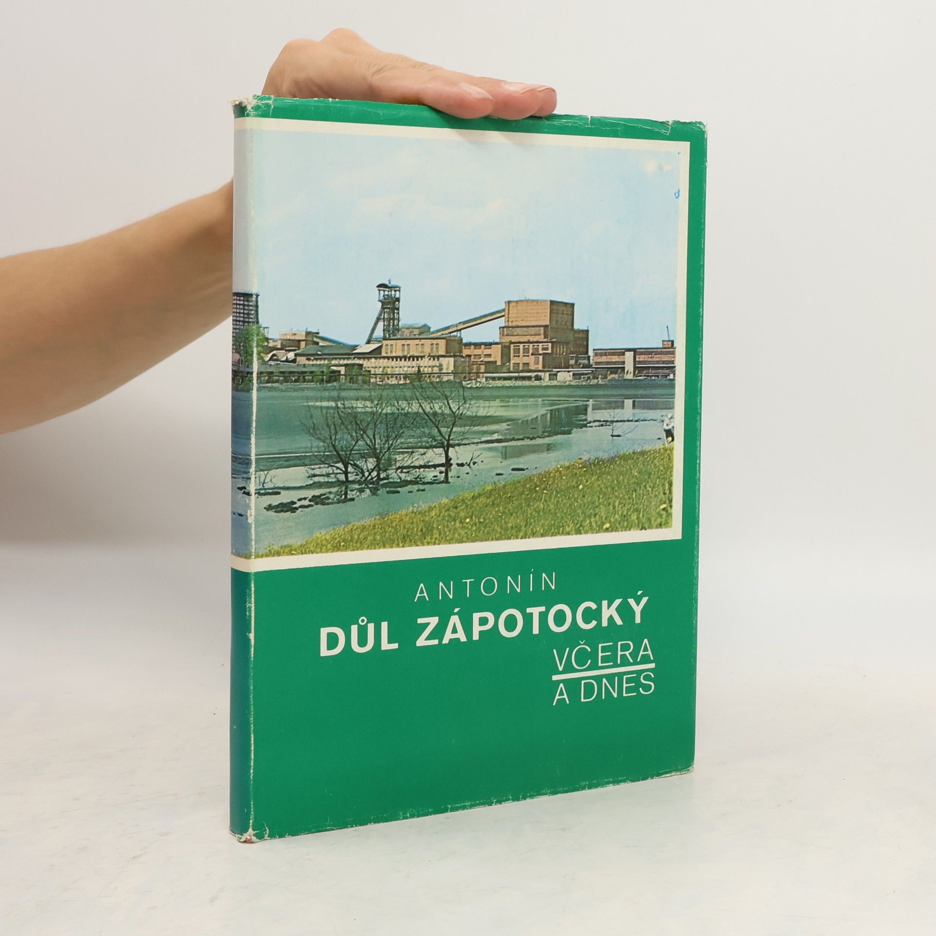 Auteurscollectief Důl Antonín Zápotocký včera a dnes