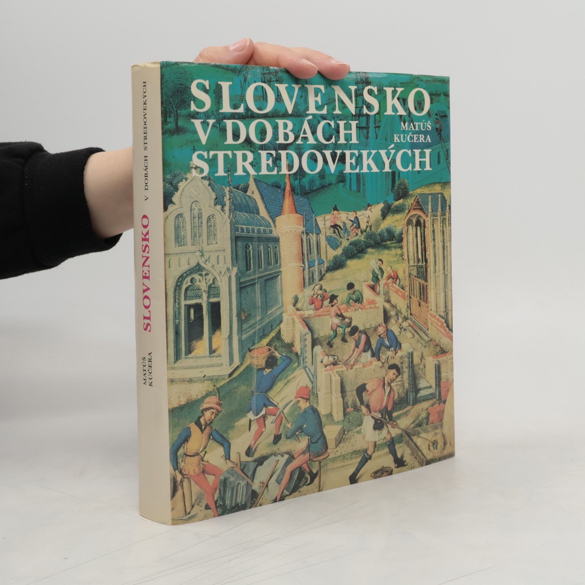 Matúš Kučera Slovensko v dobách stredovekých