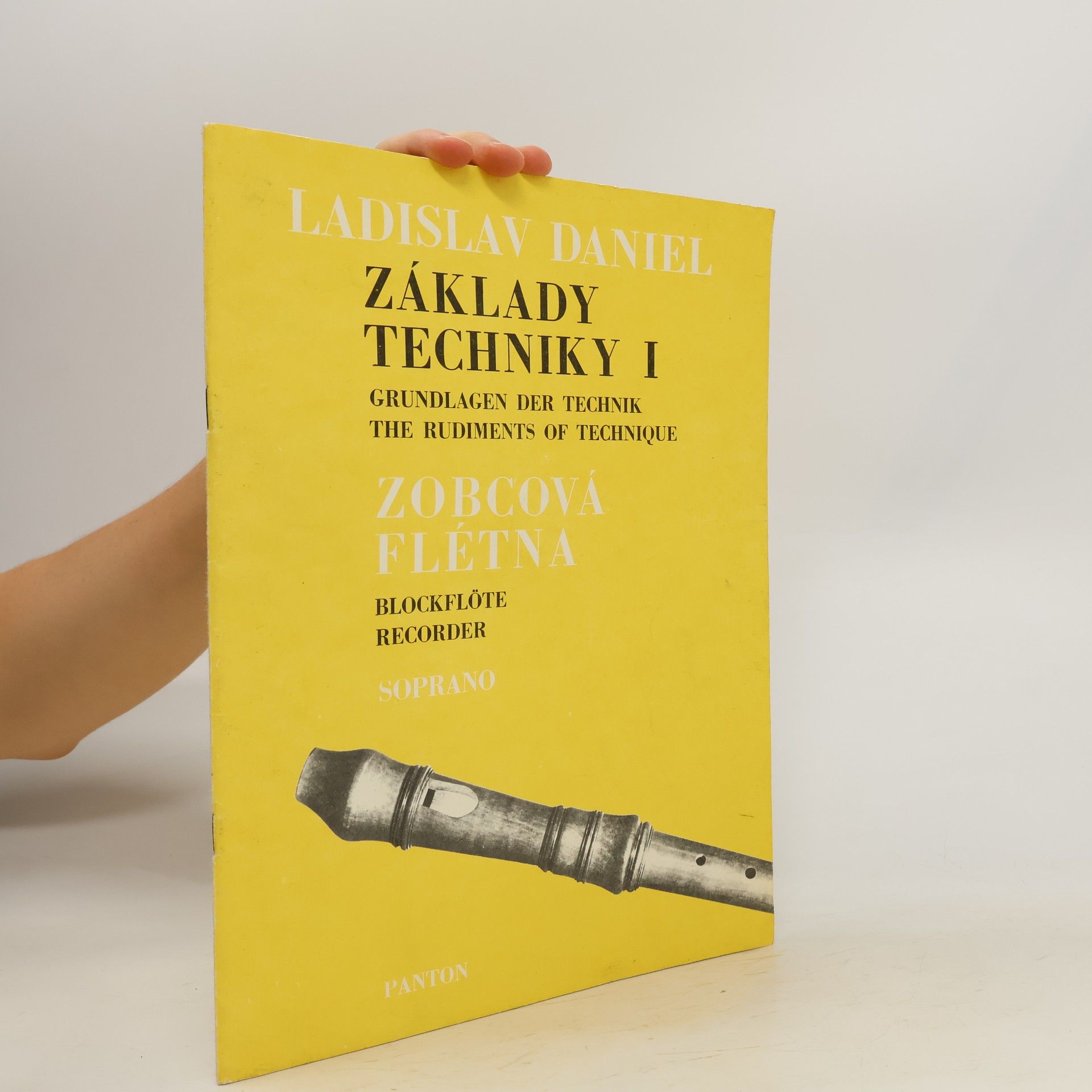 Ladislav Daniel Základy techniky I. Zobcová flétna