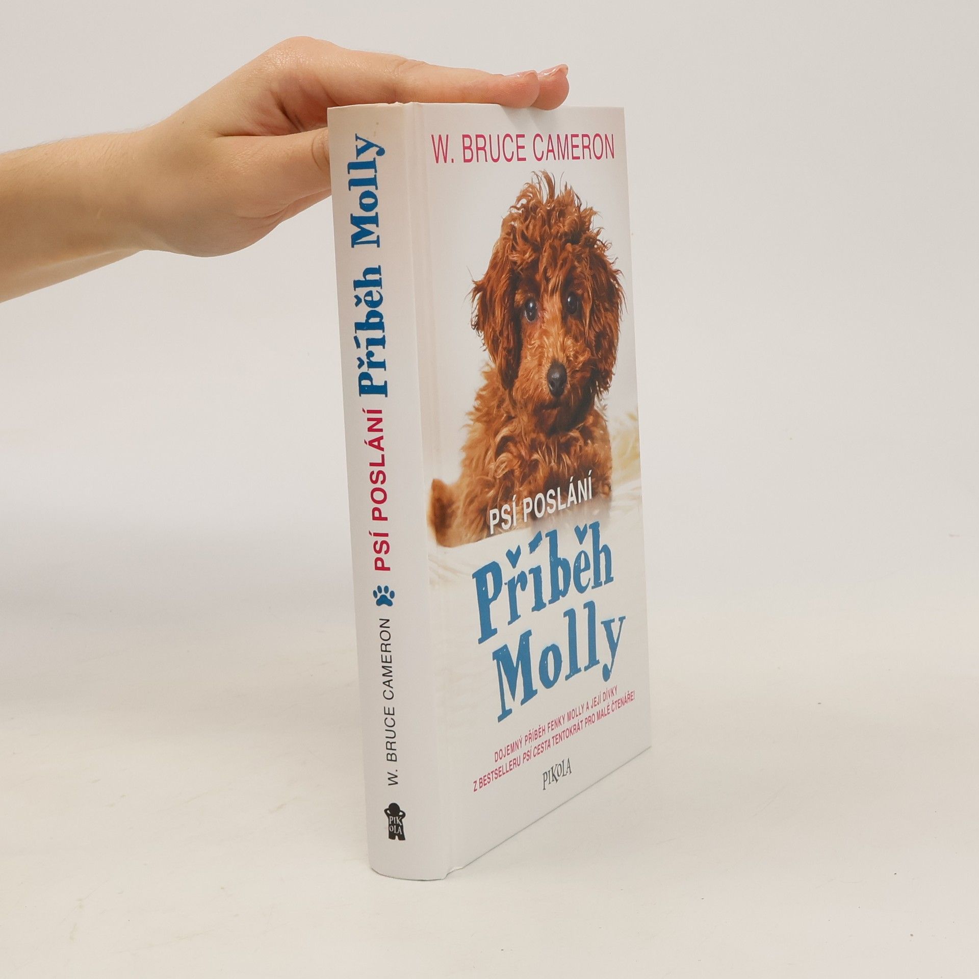 W. Bruce Cameron Psí poslání: Příběh Molly