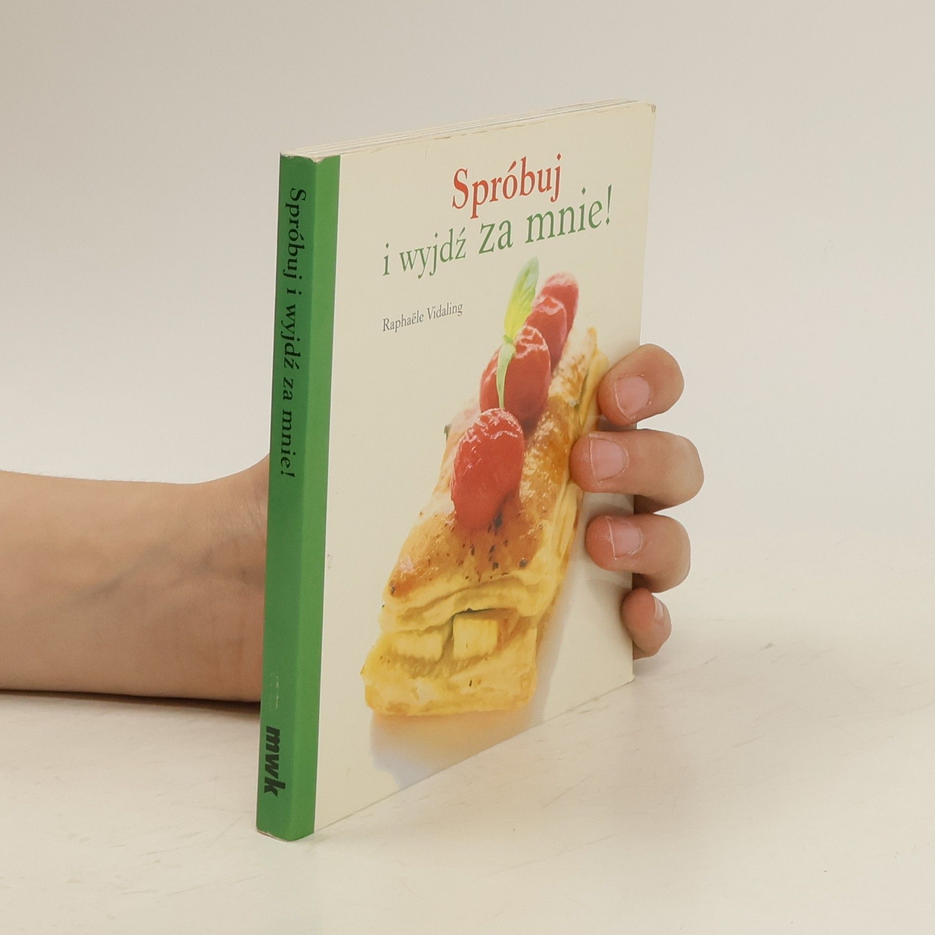 Raphaële Vidaling Spróbuj i wyjdž za mnie!