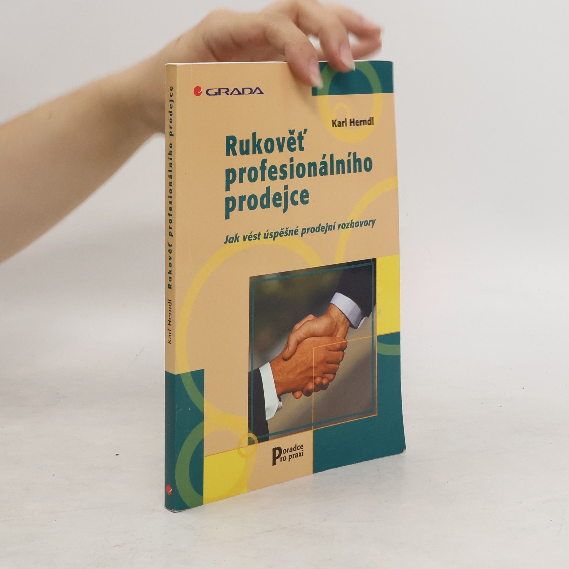 Karl Herndl Rukověť profesionálního prodejce. Jak vést úspěšné prodejní rozhovory