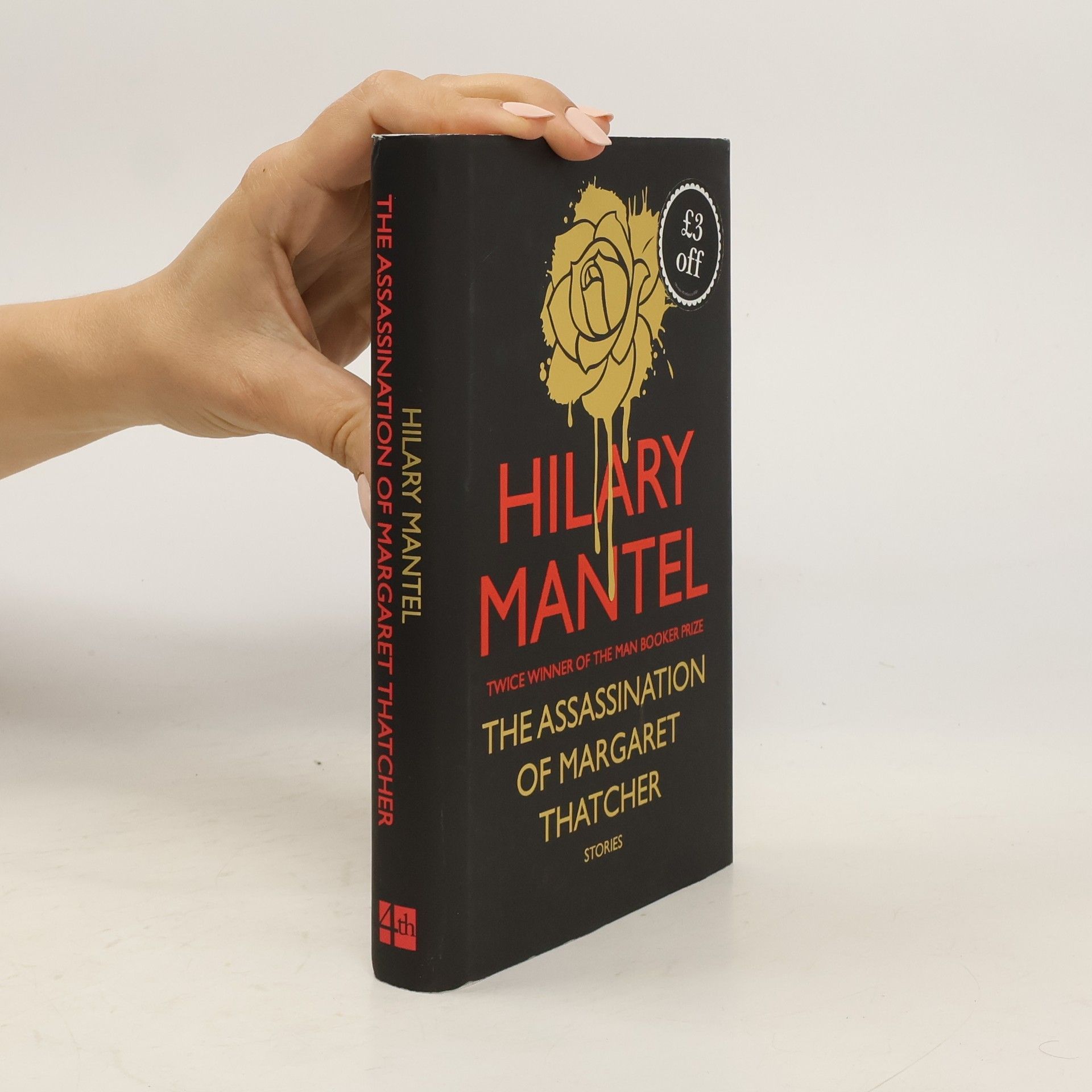 Hilary Mantel The Assassination of Margaret Thatcher