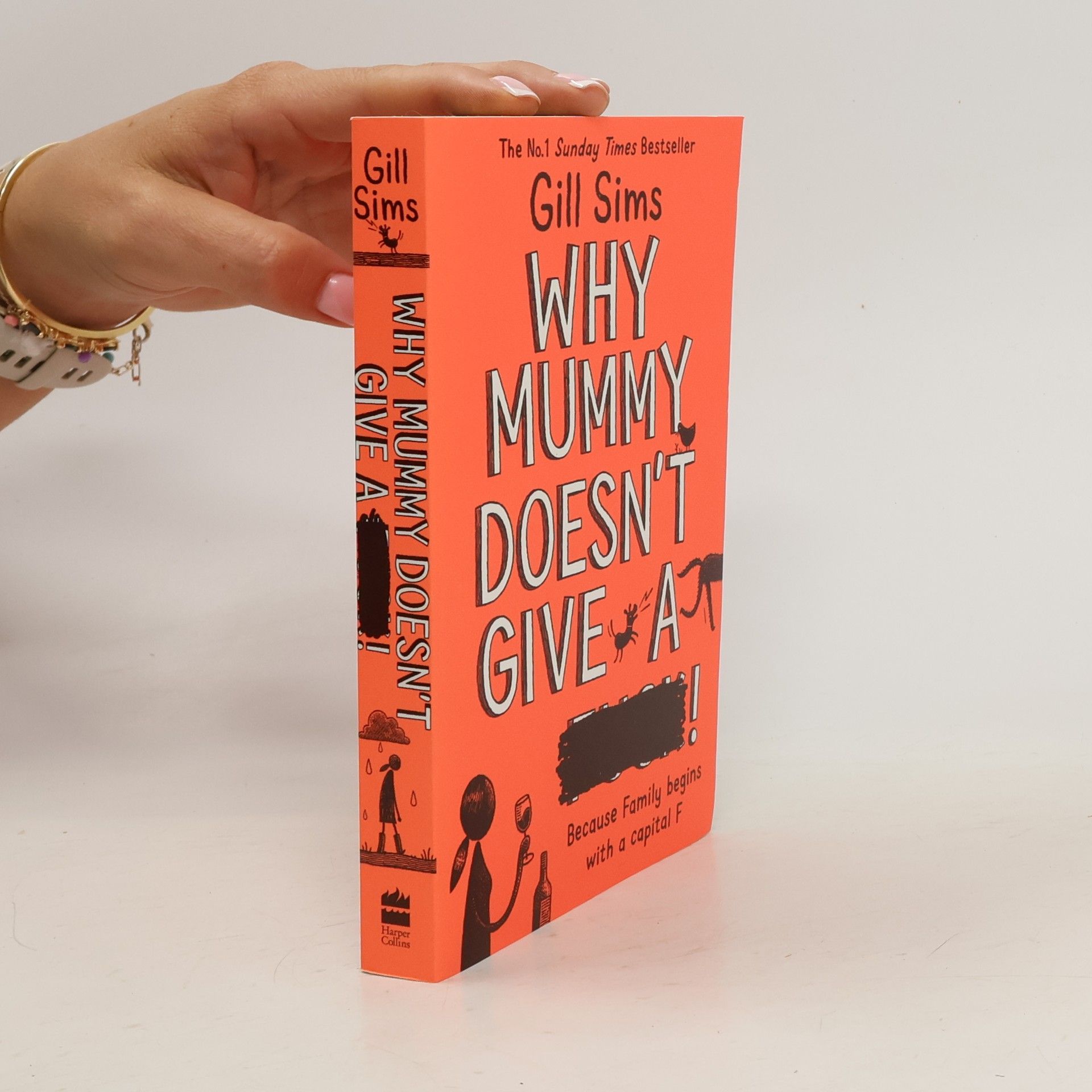 Gill Sims Why mummy doesn't give a ****!
