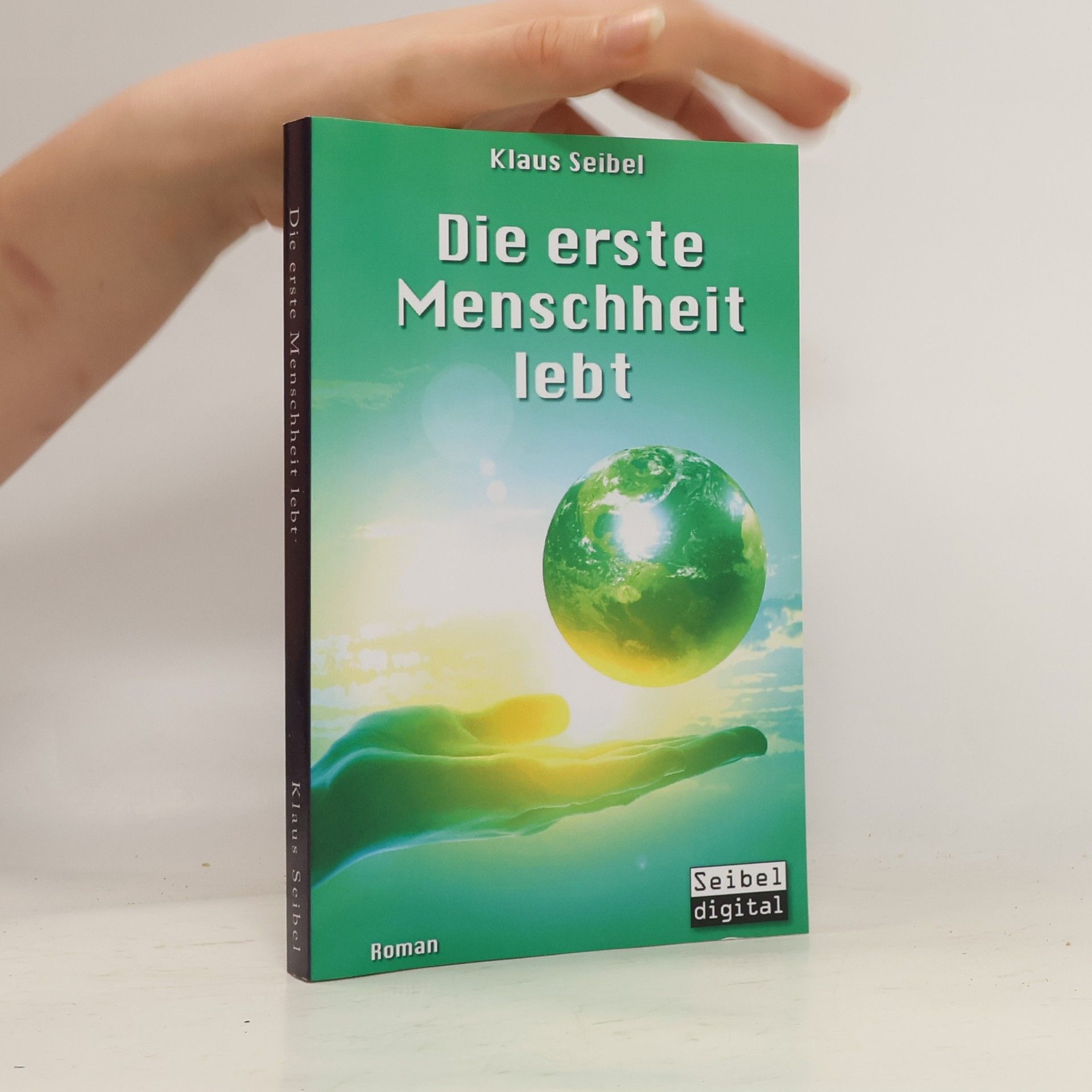 Klaus Seibel Die erste Menschheit lebt