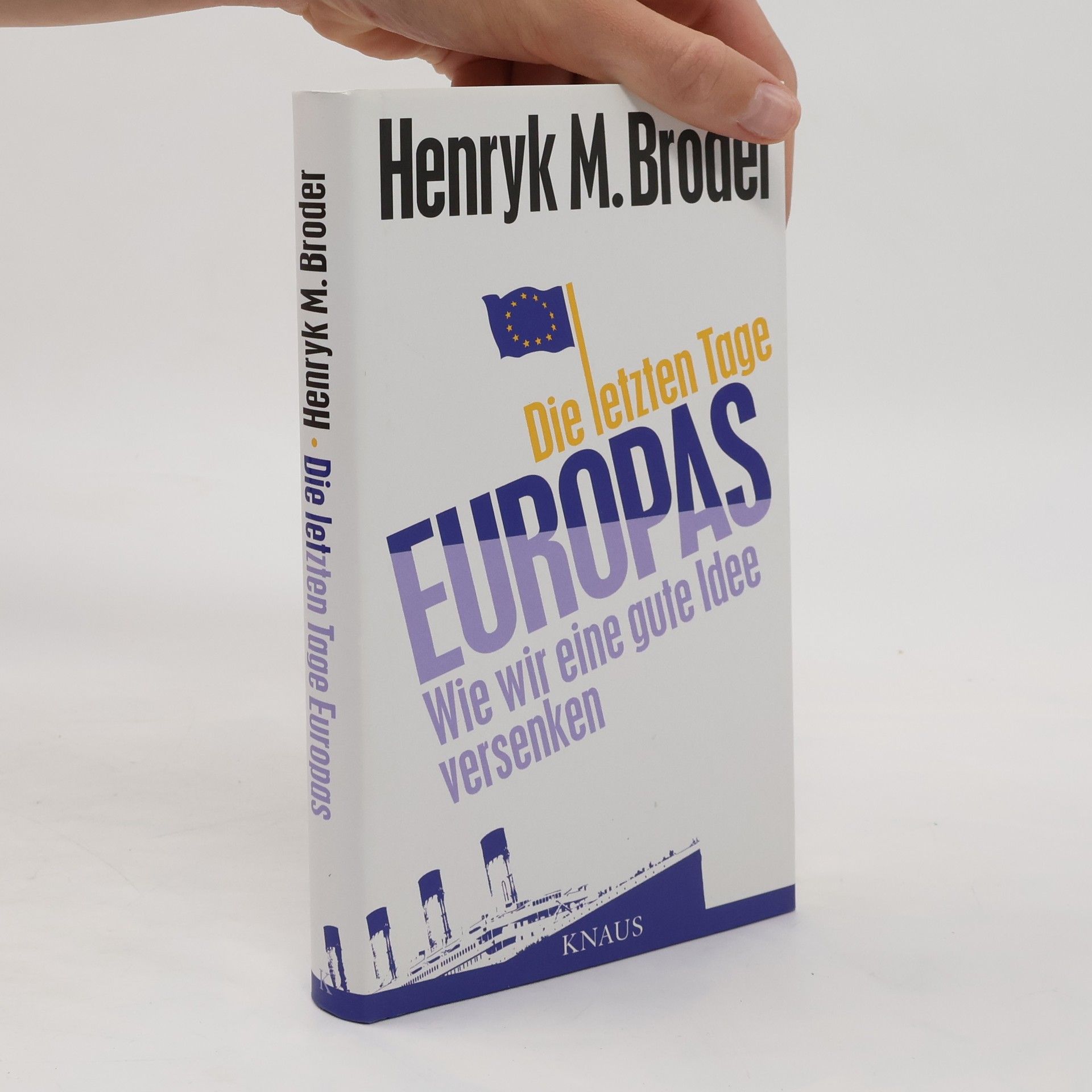 Henryk Broder Die letzten Tage Europas