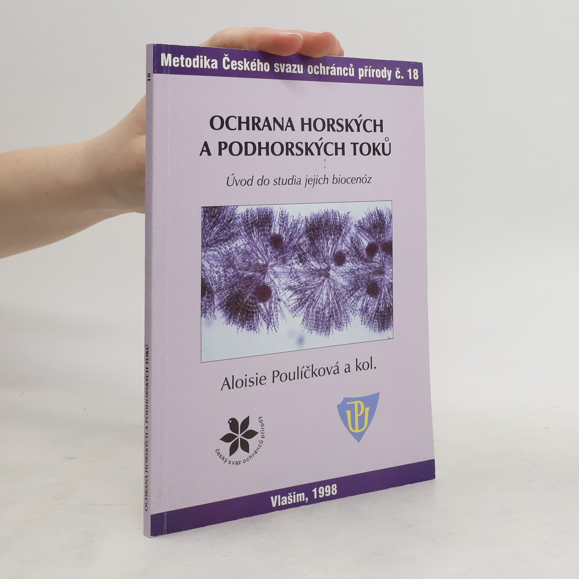 Aloisie Poulíčková Ochrana horských a podhorských toků: úvod do studia jejich biocenóz