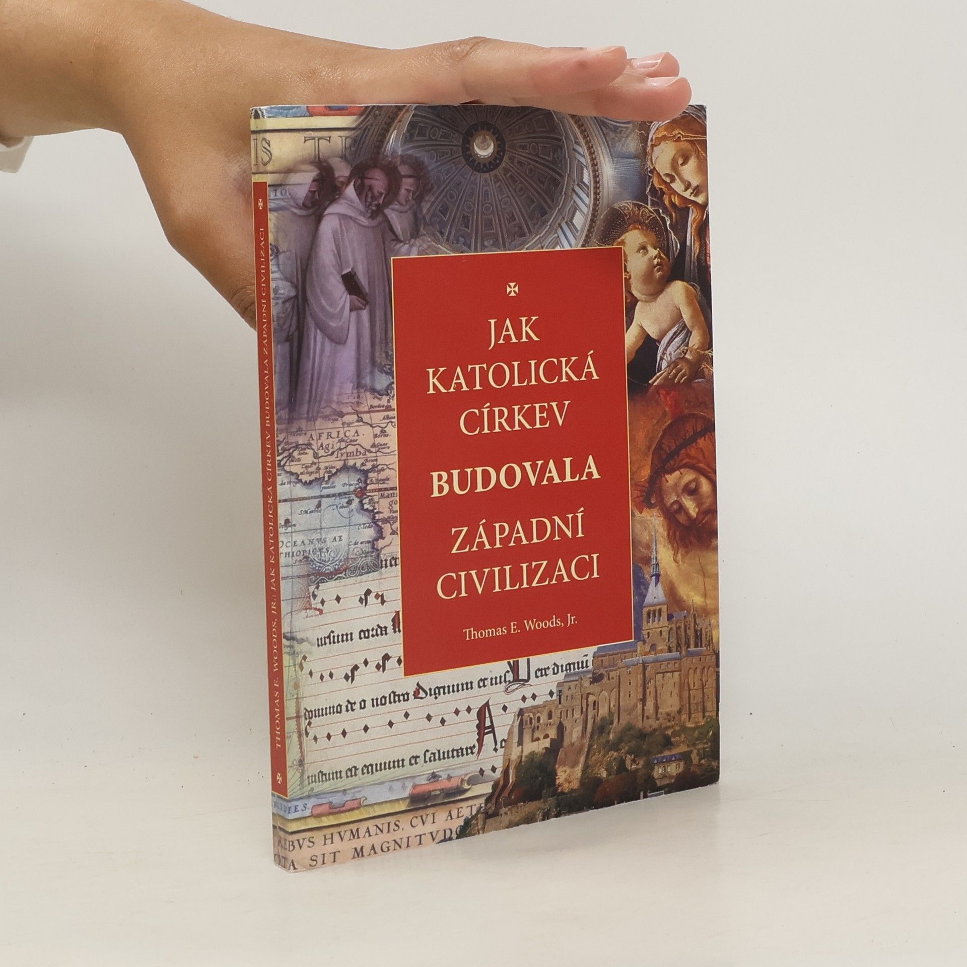 Thomas Woods Jak katolická církev budovala západní civilizaci