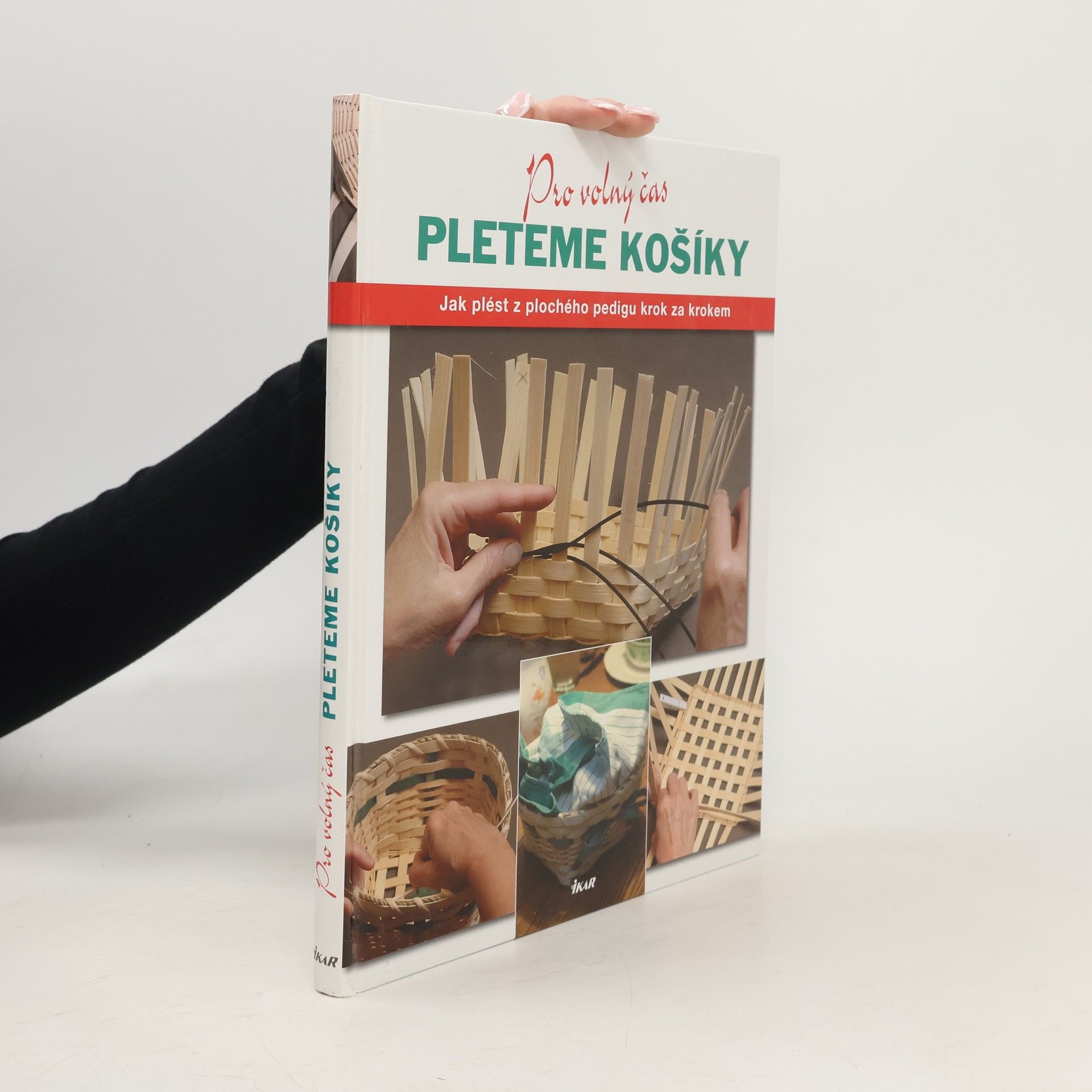 Linda Franz Pleteme košíky: Všechny potřebné dovednosti a nástroje, abyste mohli začít