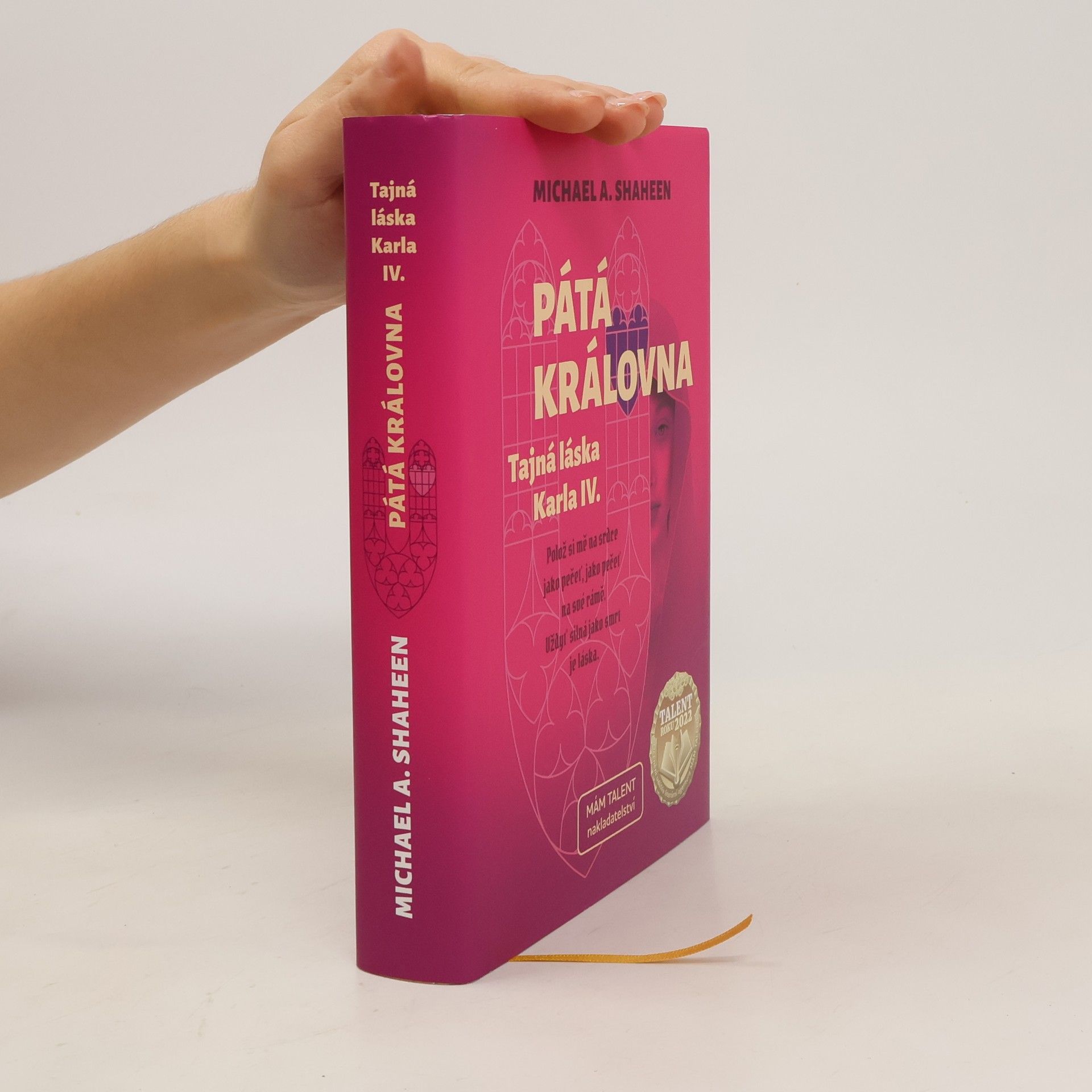 Michael A. Shaheen Pátá královna : tajná láska Karla IV.