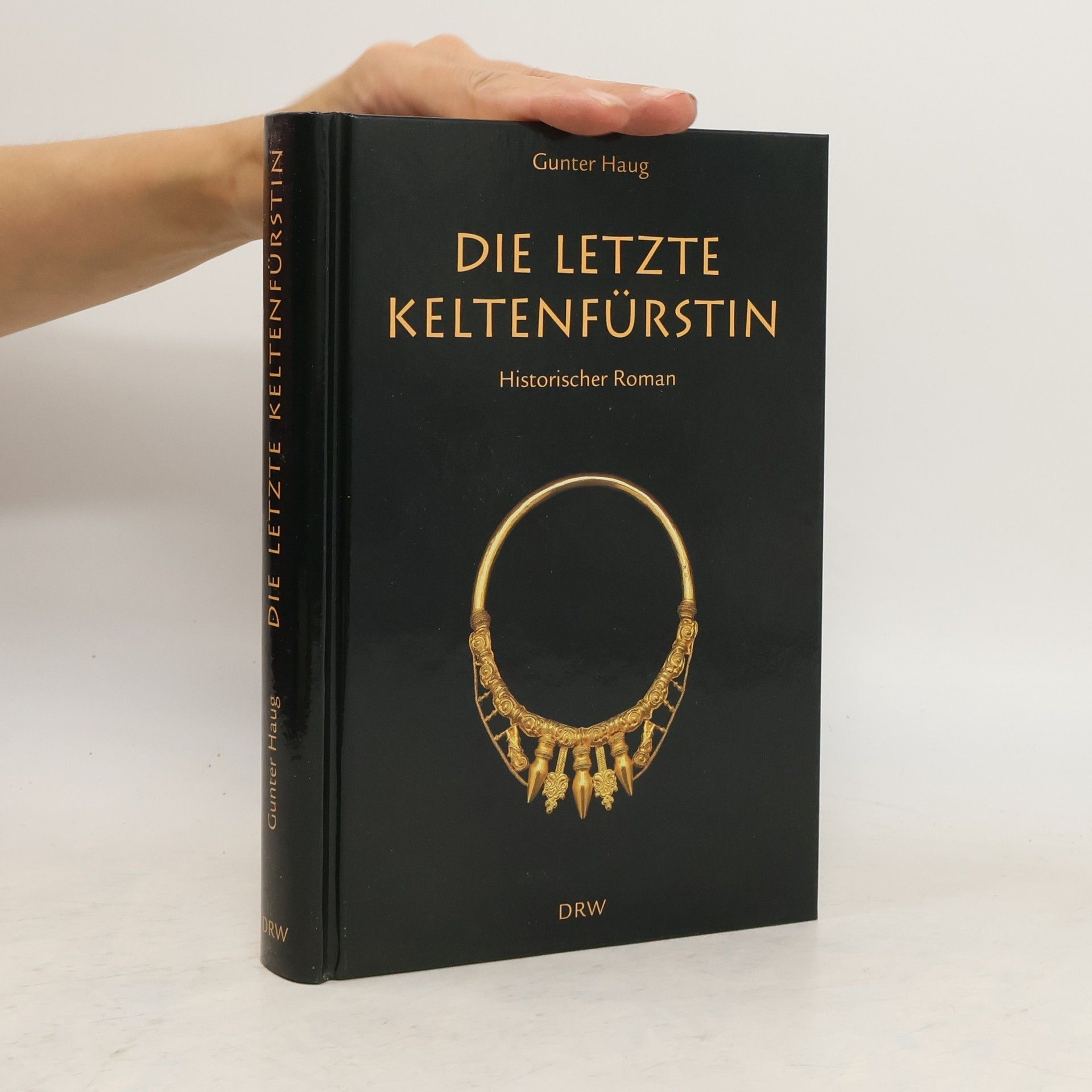 Gunter Haug Die letzte Keltenfürstin