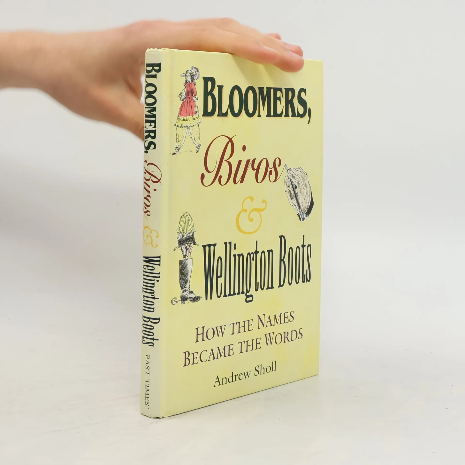 Bloomers, Biros & Wellington Boots | Kniha | pevná | Andrew Sholl | EN