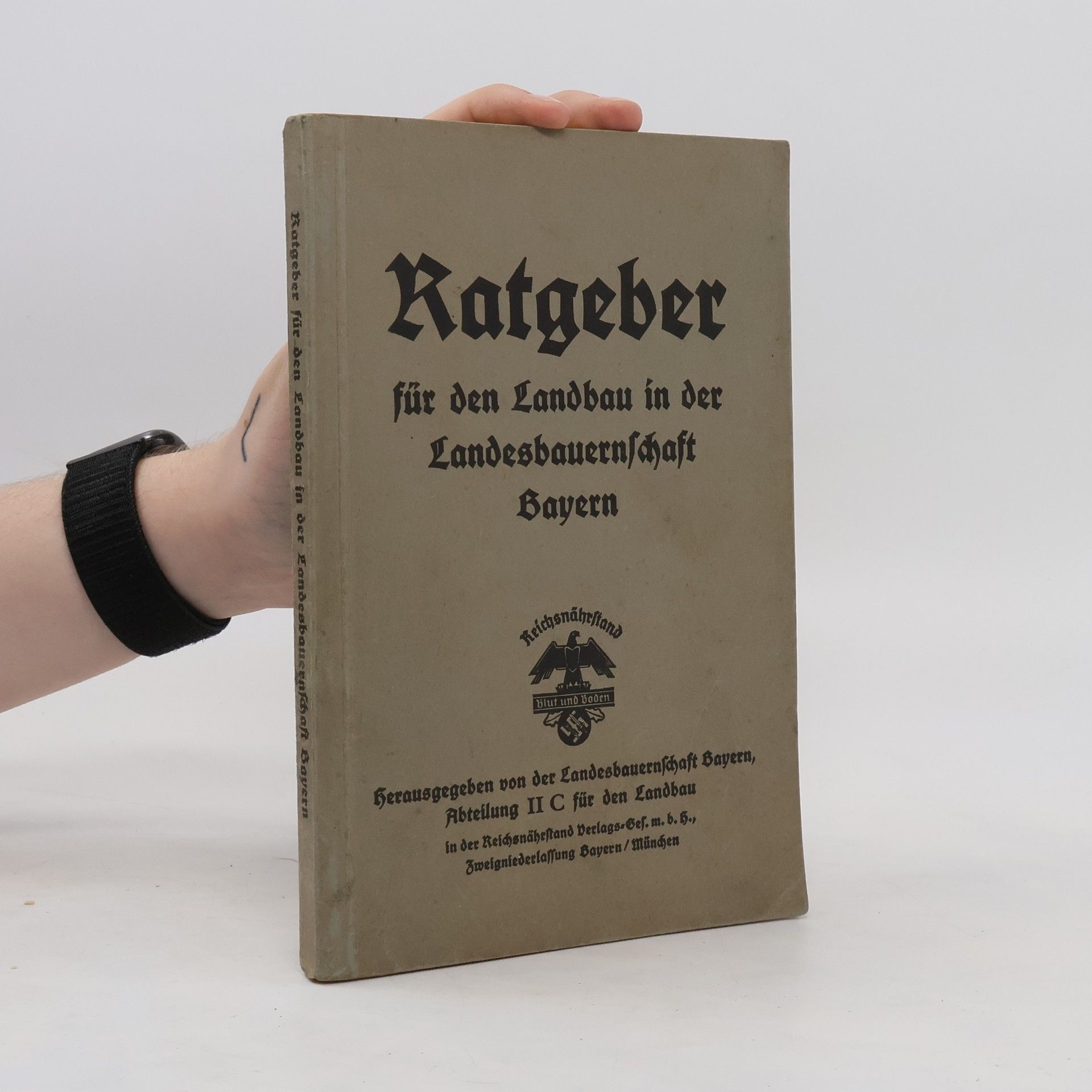 Autorenkollektiv Ratgeber für den Landbau in der Landesbauernschaft Bayern