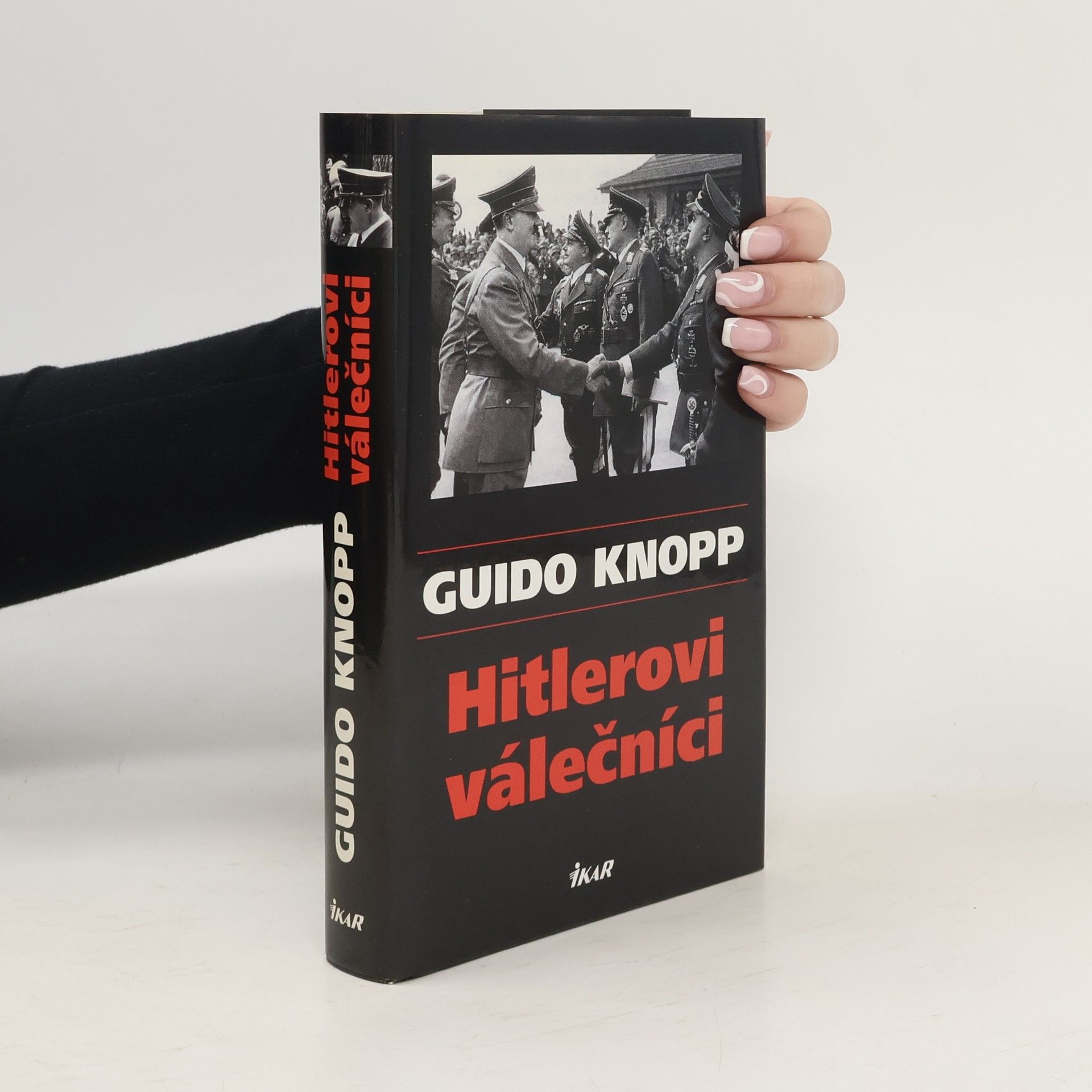 Guido Knopp Hitlerovi válečníci